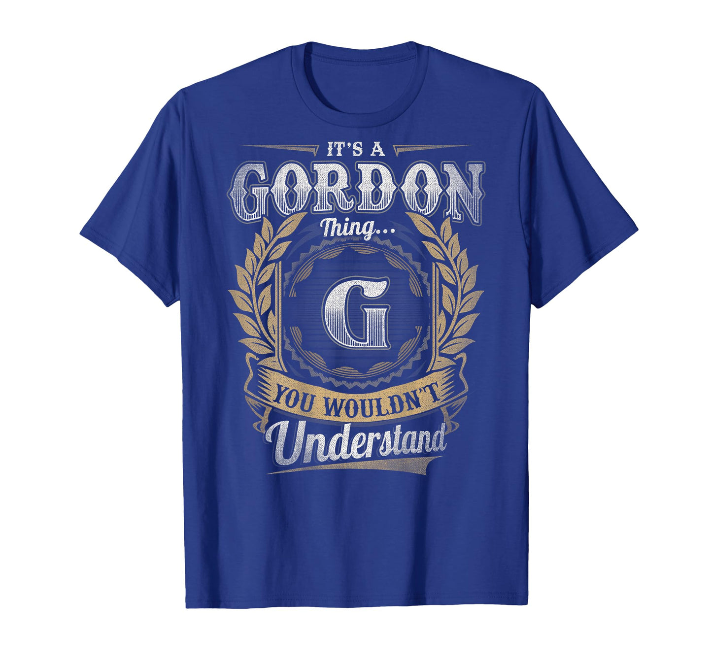 Gordon First Name Shirt It's A Gordon Thing (Back) T-Shirt