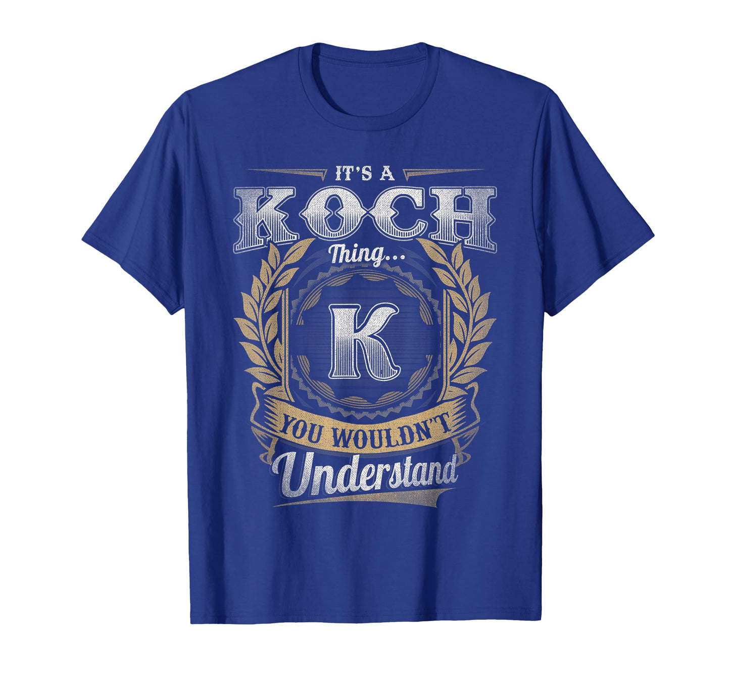 KOCH Last Name Shirt It's A KOCH Thing T-Shirt