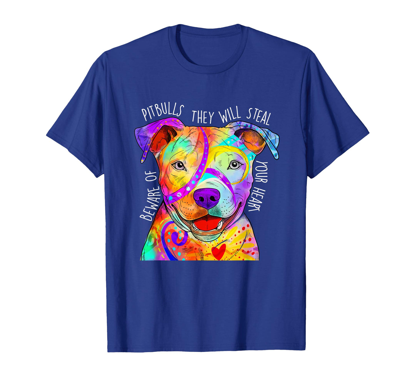 Beware of Pitbulls They Will Steal Your Heart - Dog Owner T-Shirt