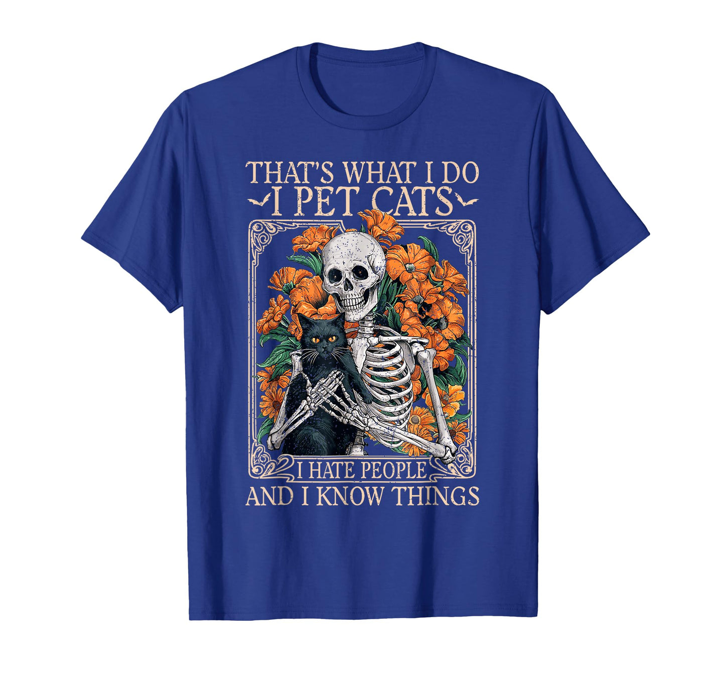 I Pet Cats I Hate People And Know Things FUNNY CUTE Cats T-Shirt