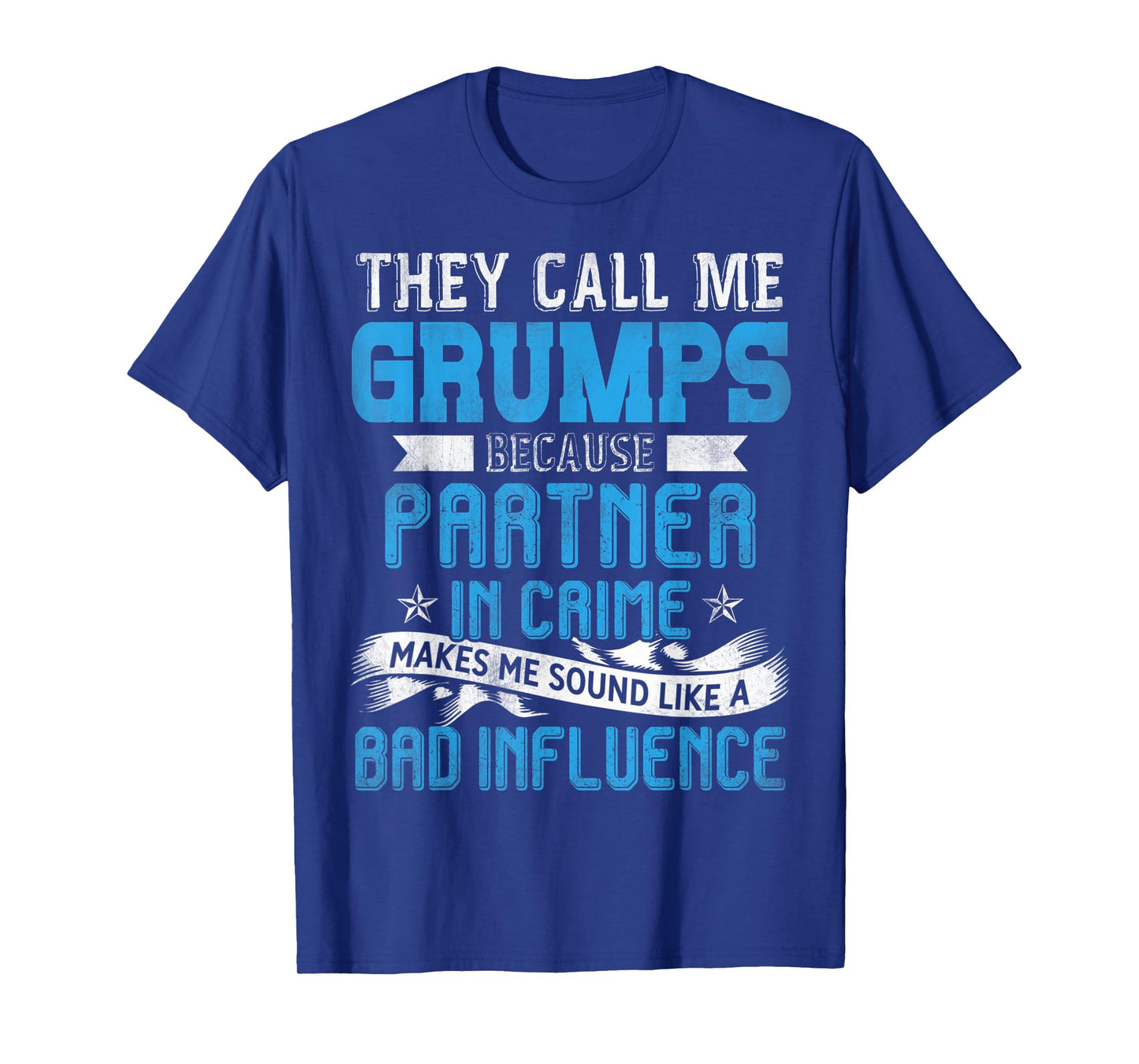They Call Me Grumps Partner In Crime Fathers Day T-Shirt