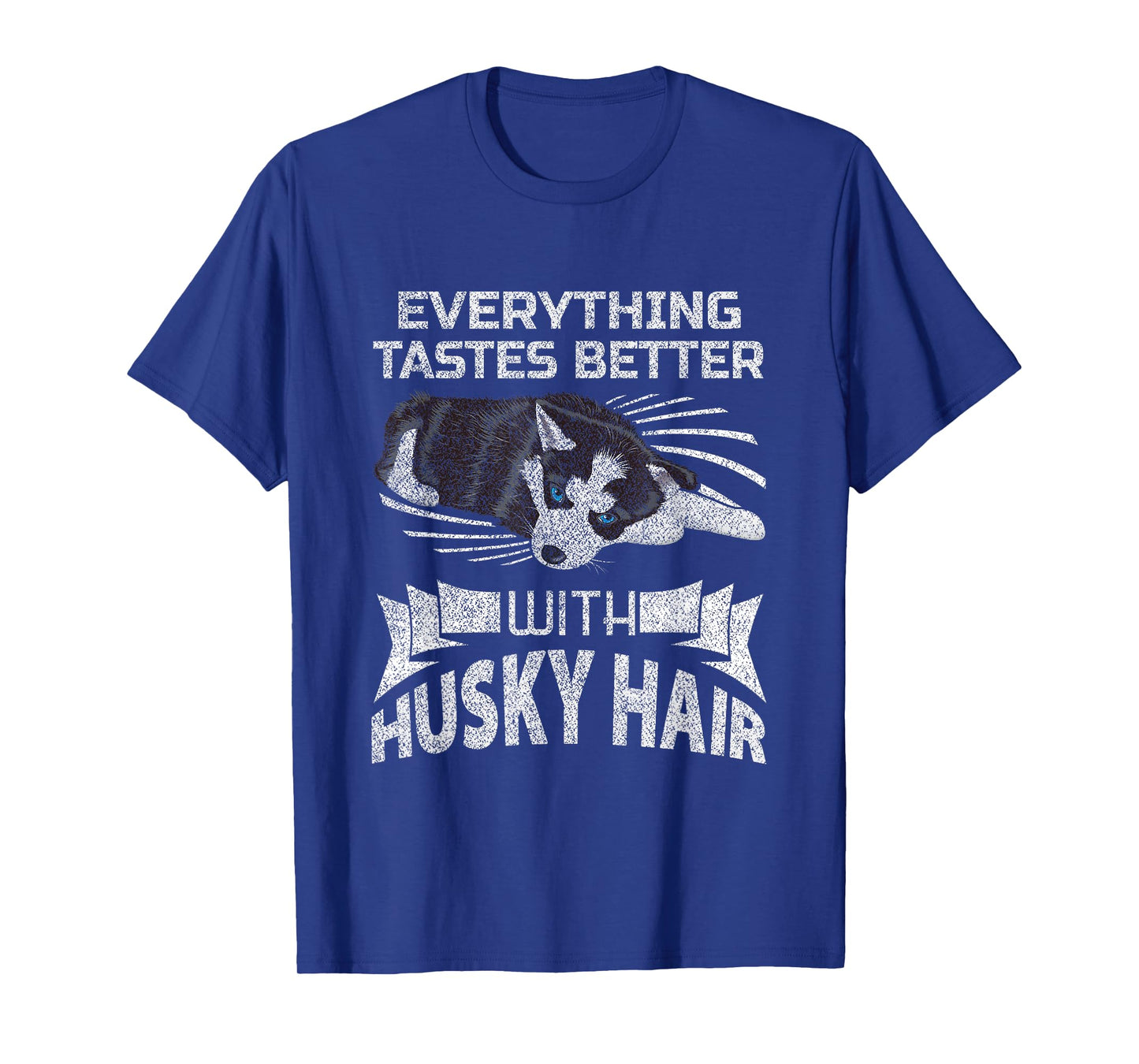 Funny Everything Tastes Better With Husky Hair T-shirt Meme
