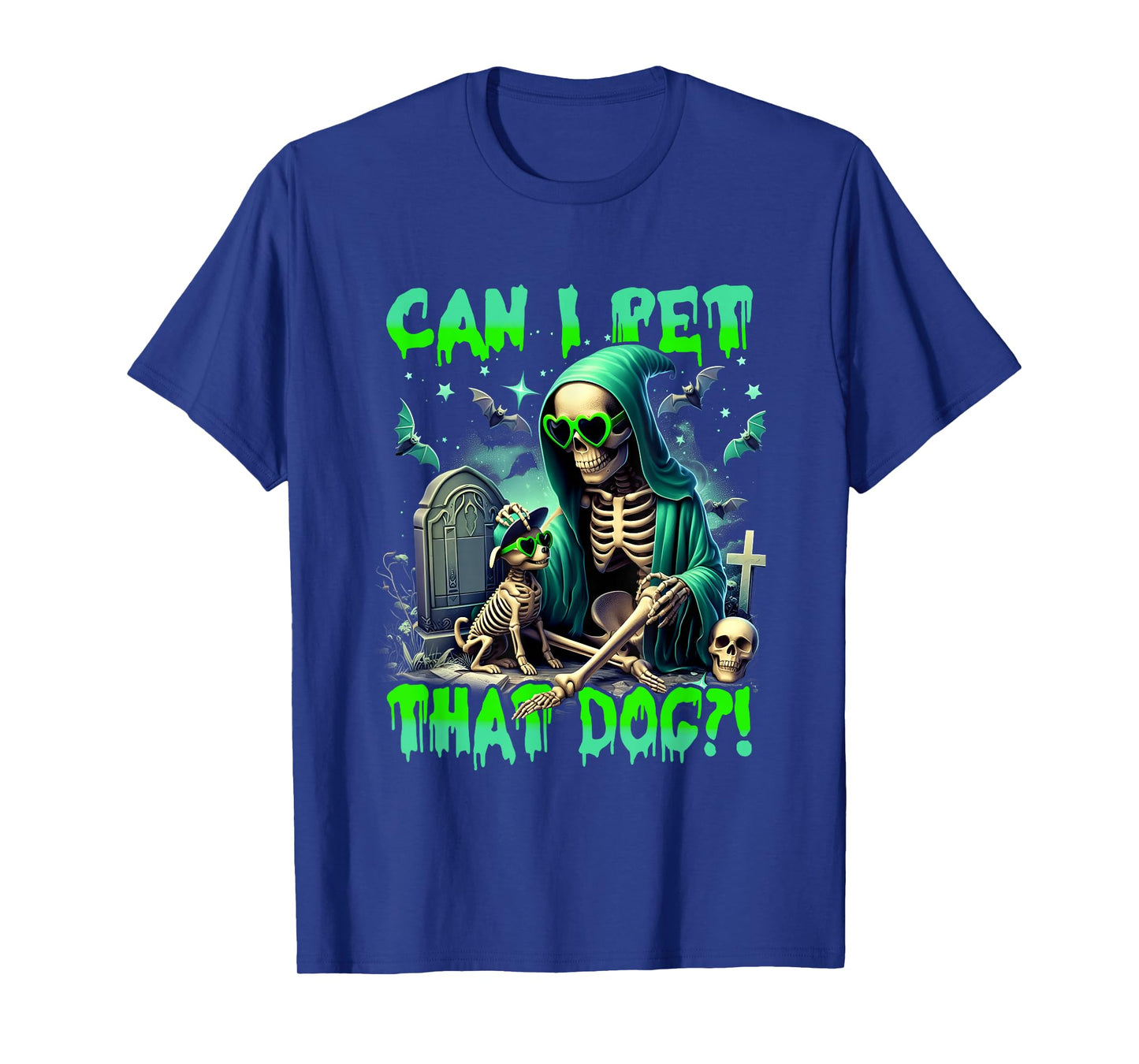 Can I Pet That Dog Skeleton Halloween Dog Lover Cemetery T-Shirt