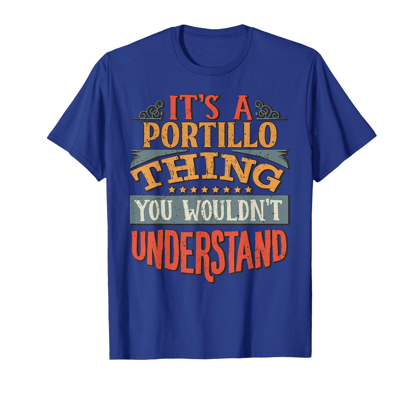 It's A Portillo Thing You Wouldn't Understand T-Shirt