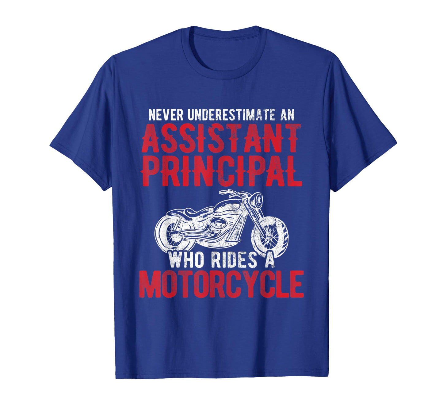 Bike Rider Assistant Principal Who Rides A Motorcycle T-Shirt