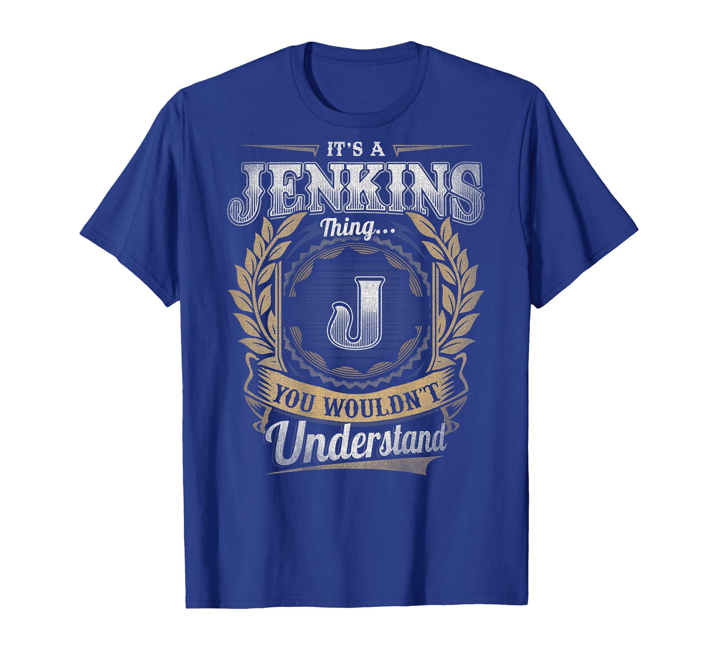 Jenkins Last Name - It's A Jenkins Thing (On Back) T-Shirt