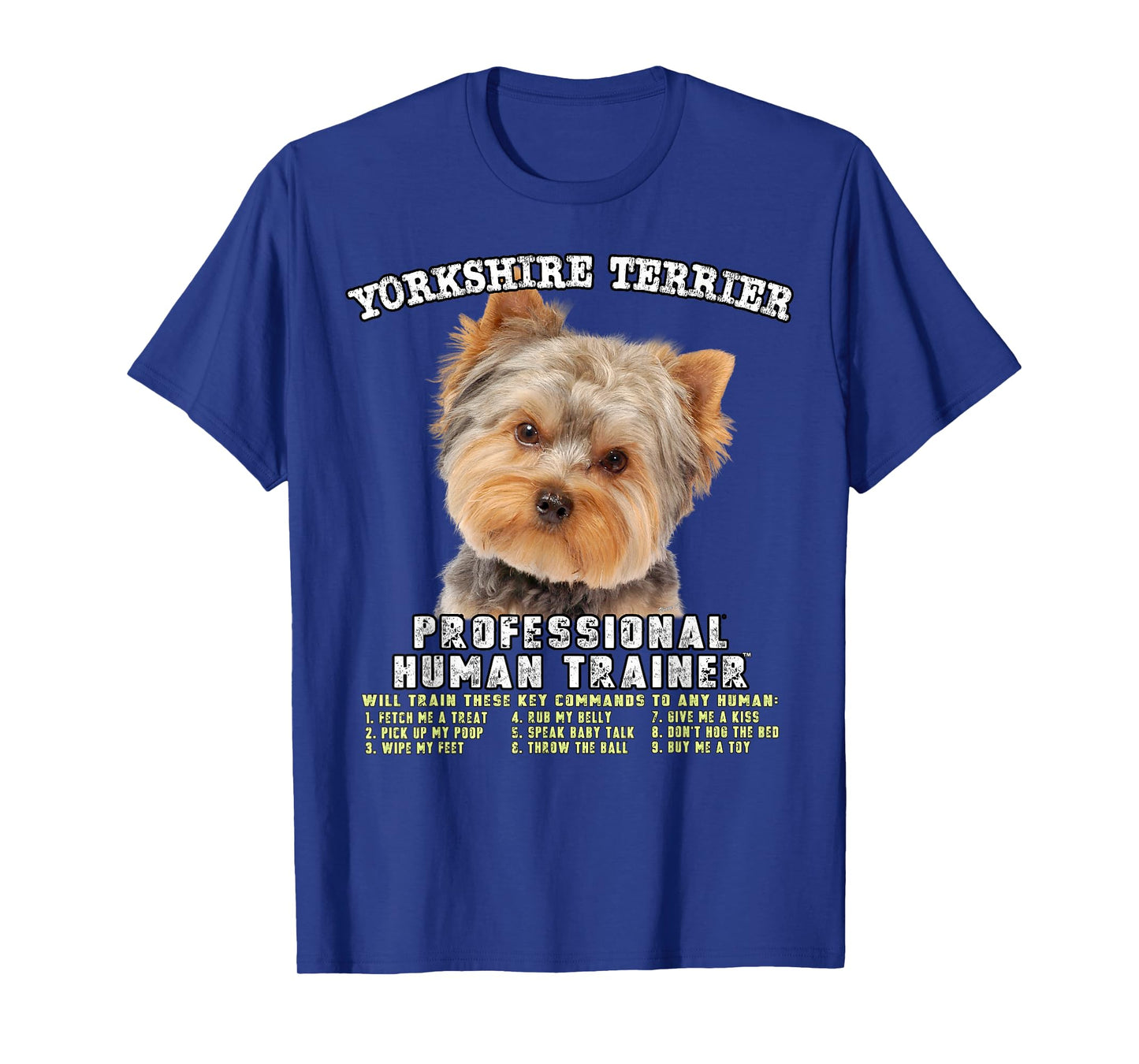 Yorkshire Terrier Yorkie Dog Professional Human Trainer T-Shirt