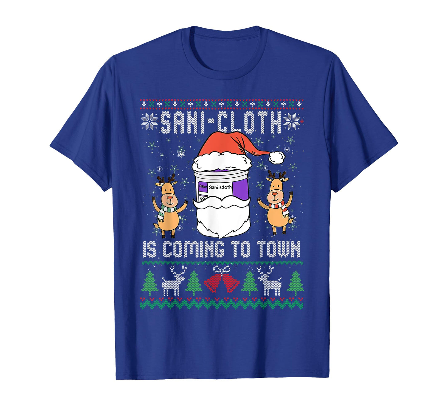 Sani-Cloth Is Coming To Town, Funny Nurse Ugly Christmas T-Shirt