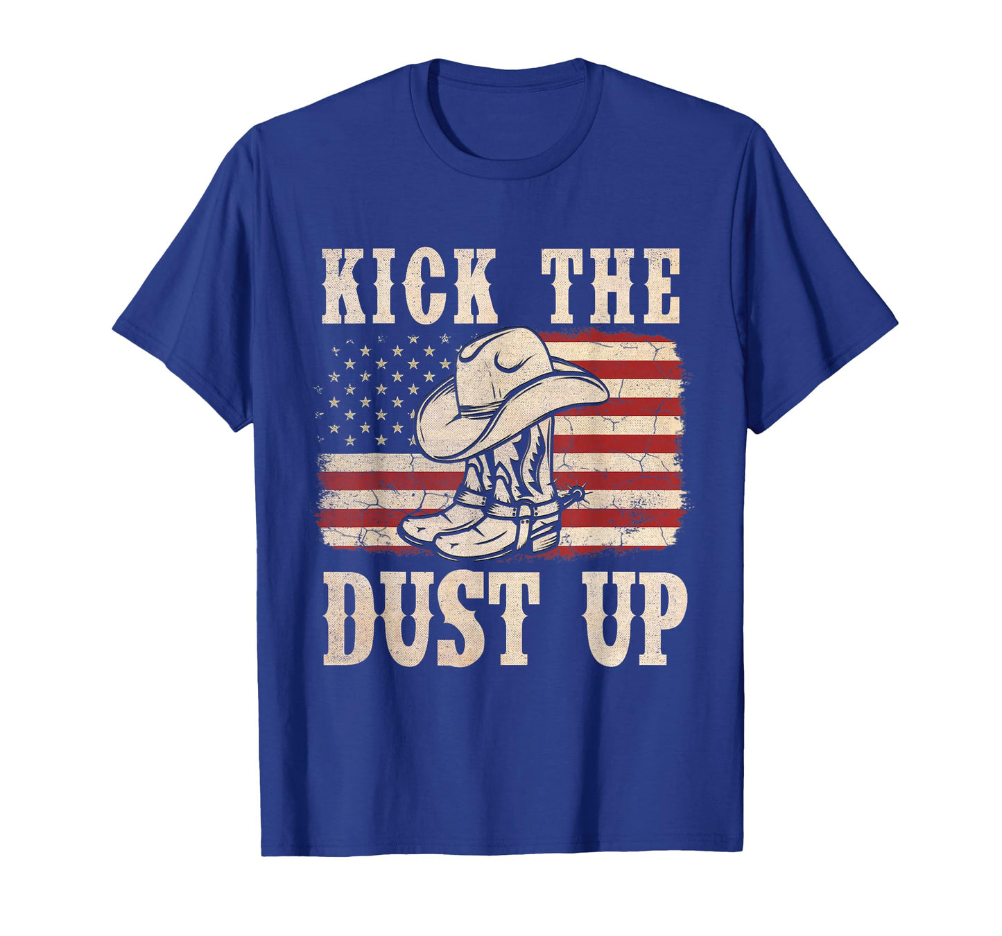 Kick The Dust Up Cowboy Boots Hat Western USA Flag T-Shirt