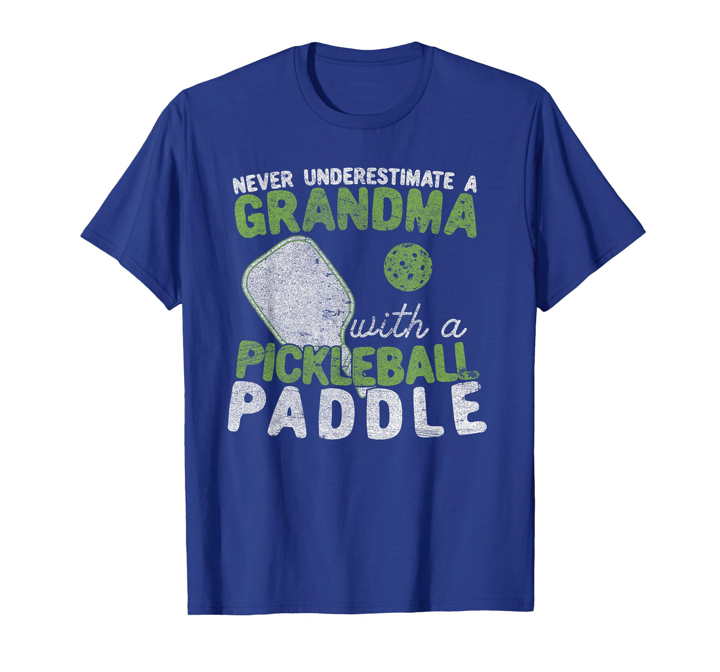 Never Underestimate A Grandma with a Pickleball Paddle T-Shirt