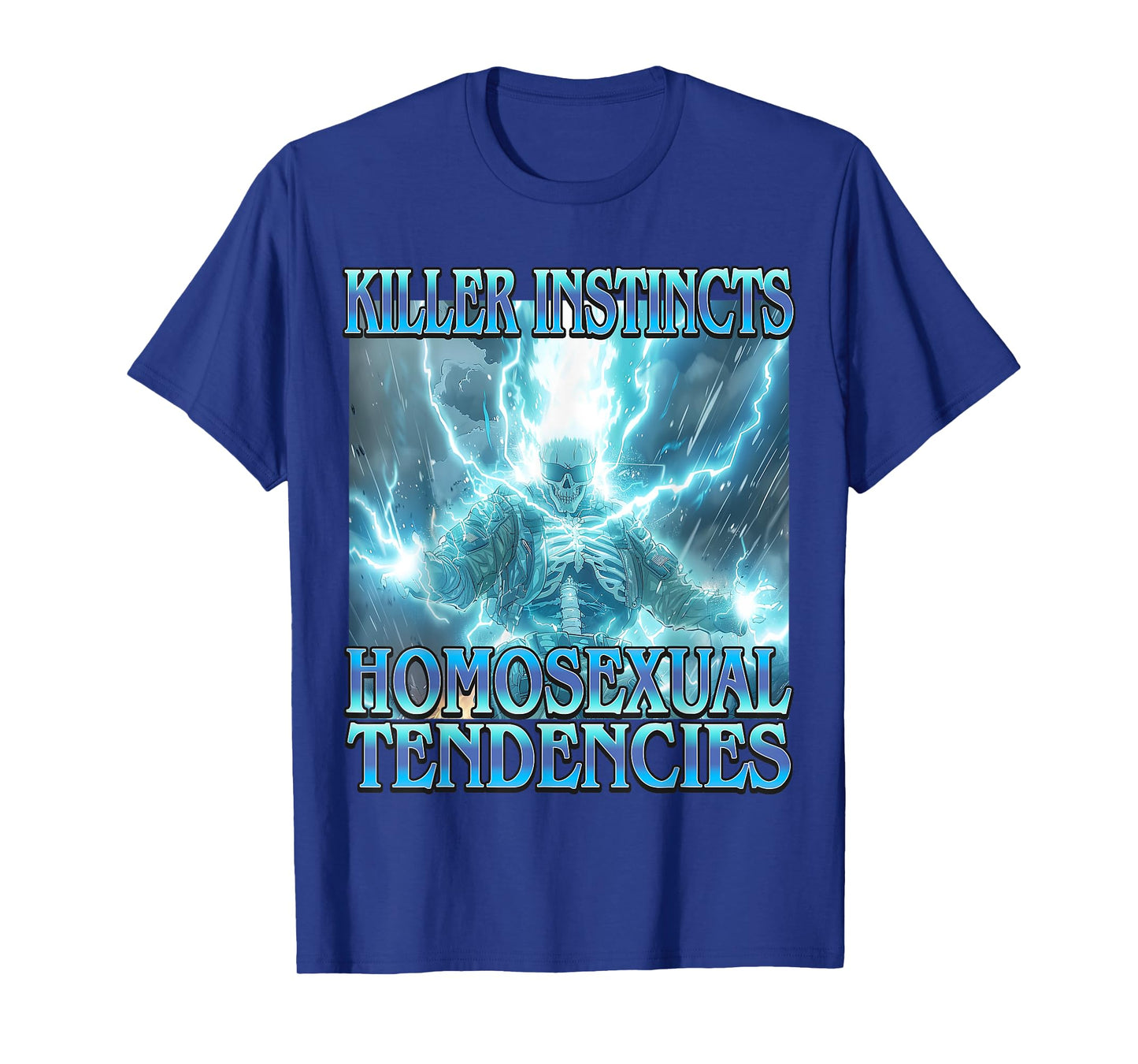 Killer Instincts Homosexual Tendencies - Funny Skeleton Meme T-Shirt