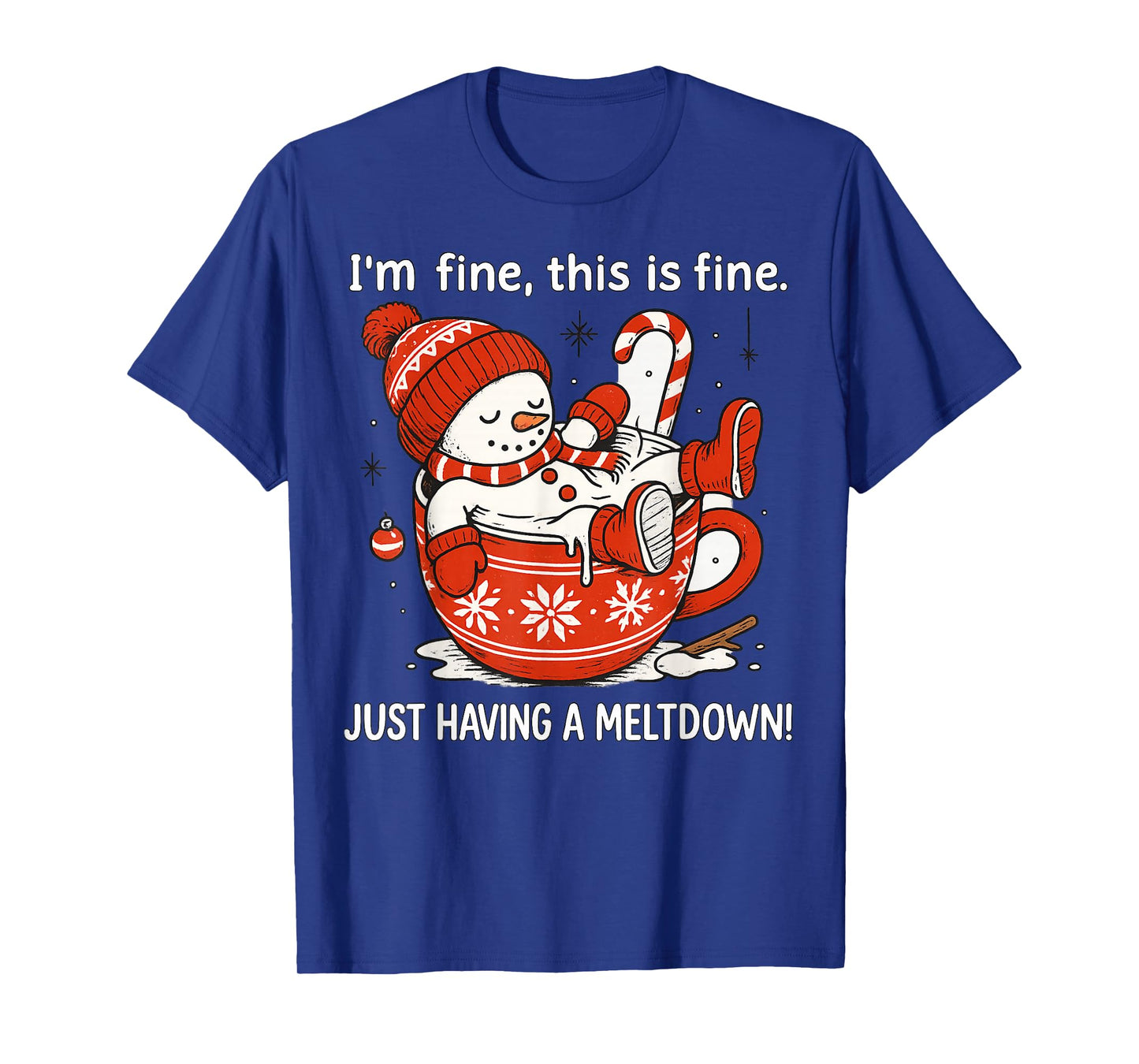 I'm Fine This is Fine Just Having Meltdown Christmas T-Shirt