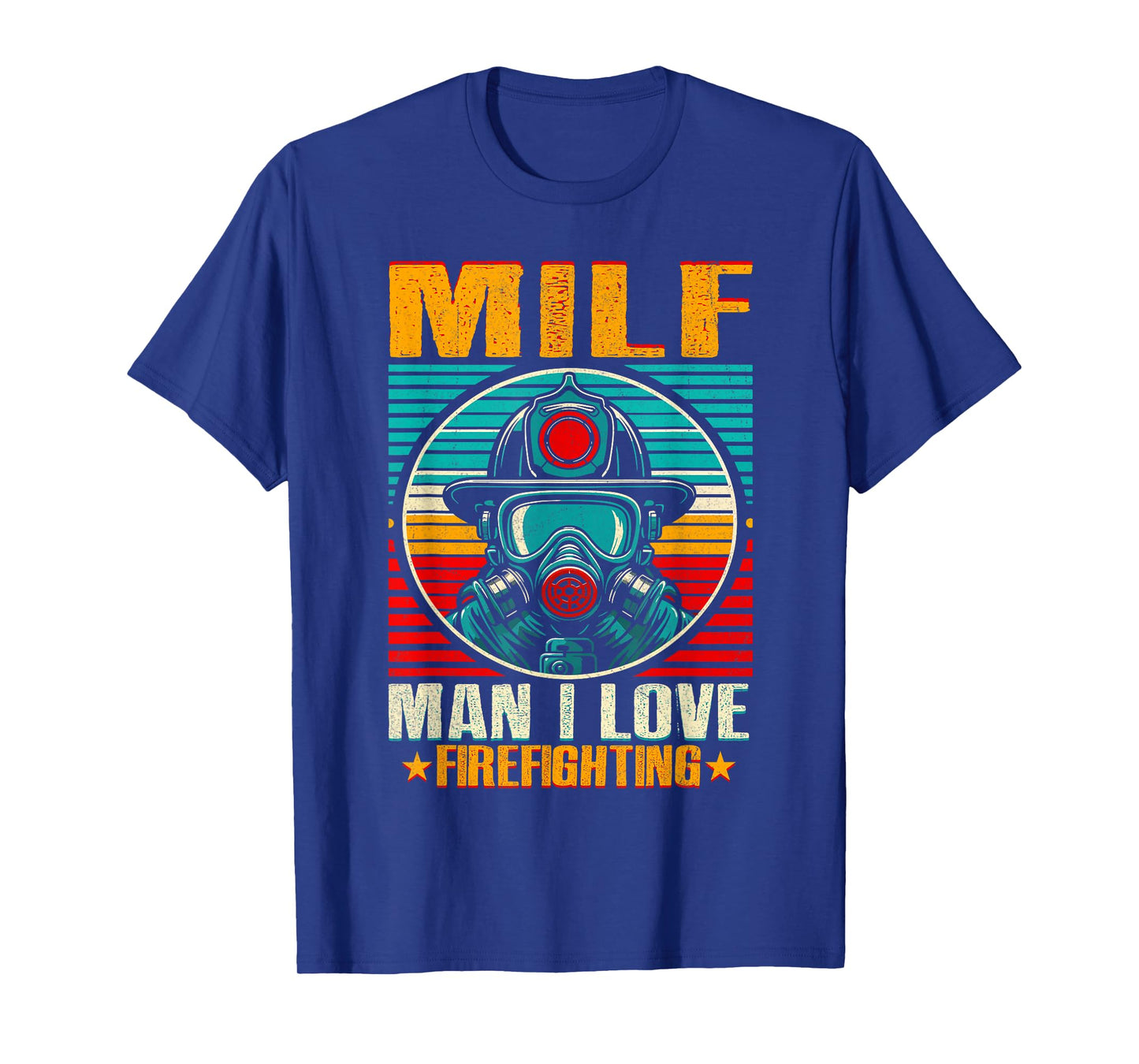MILF Man I Love Firefighting Shirt Vintage Retro Firefighter T-Shirt