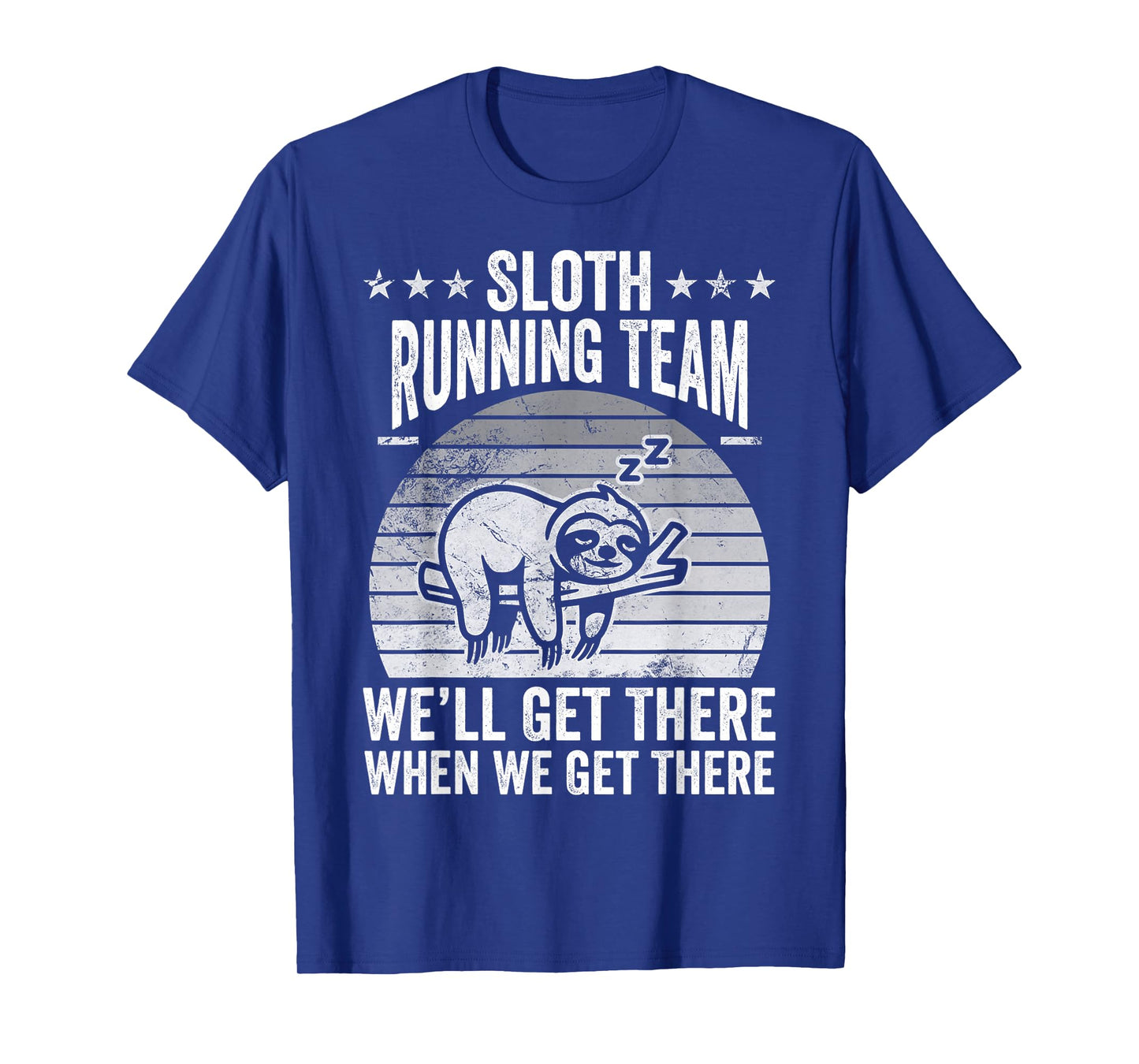 Sloth Running Team We'll Get There T-Shirt