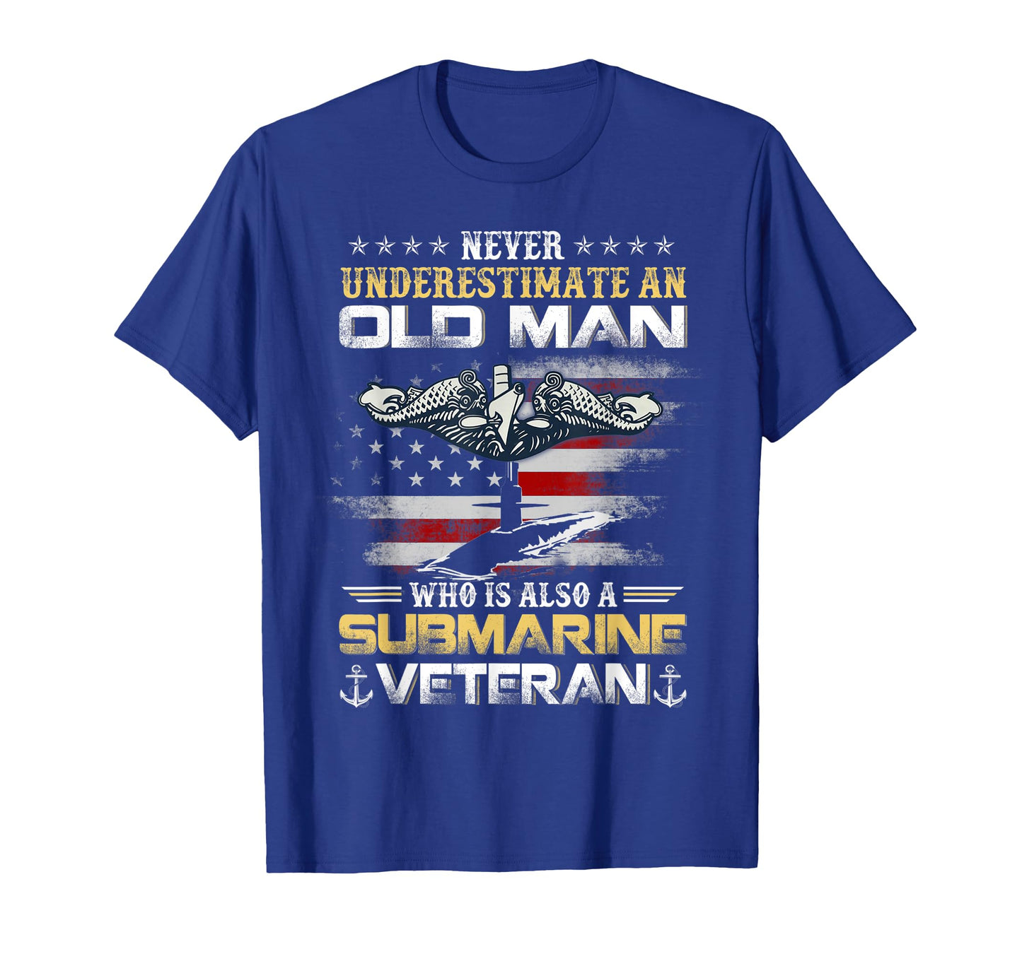 Never Underestimate An Old Man Submarines Veteran Patriotic T-Shirt