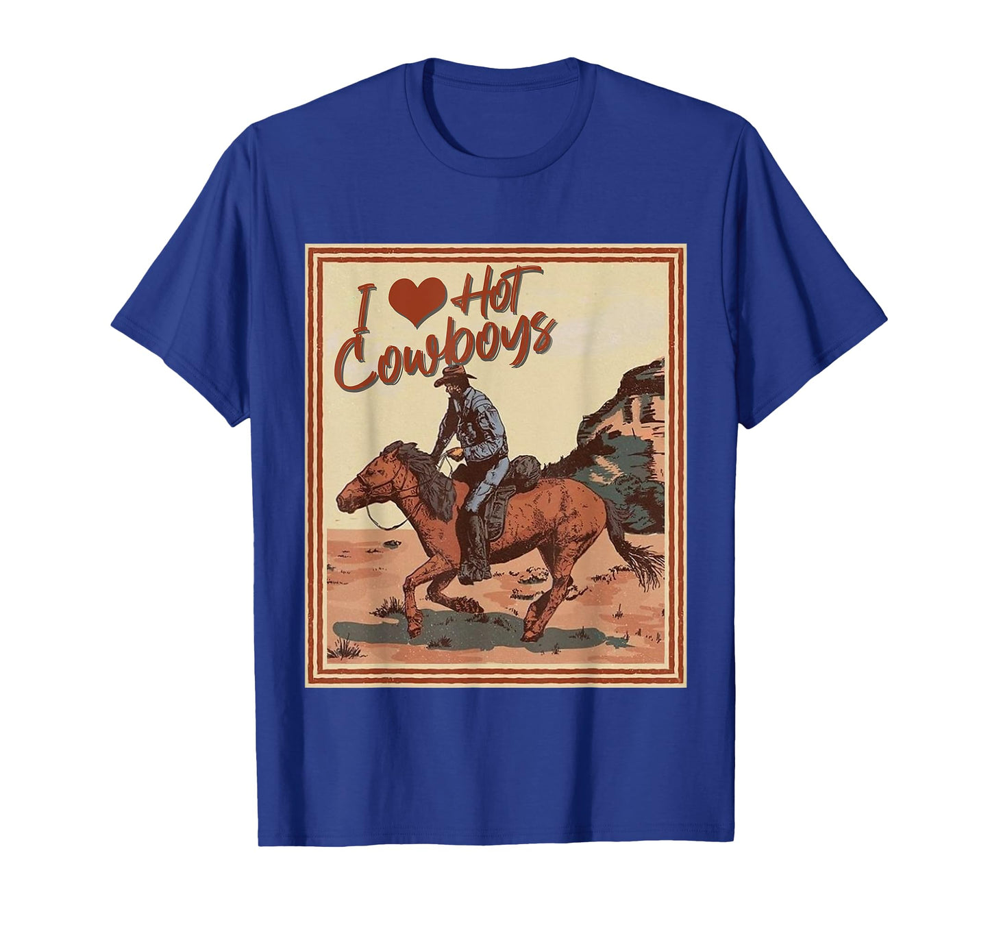 I Love Hot Cowboys I Heart Cowboys Funny Country Western T-Shirt