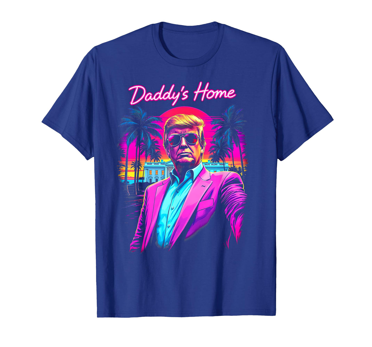 Donald Trump Daddy's Home Funny meme Art T-Shirt