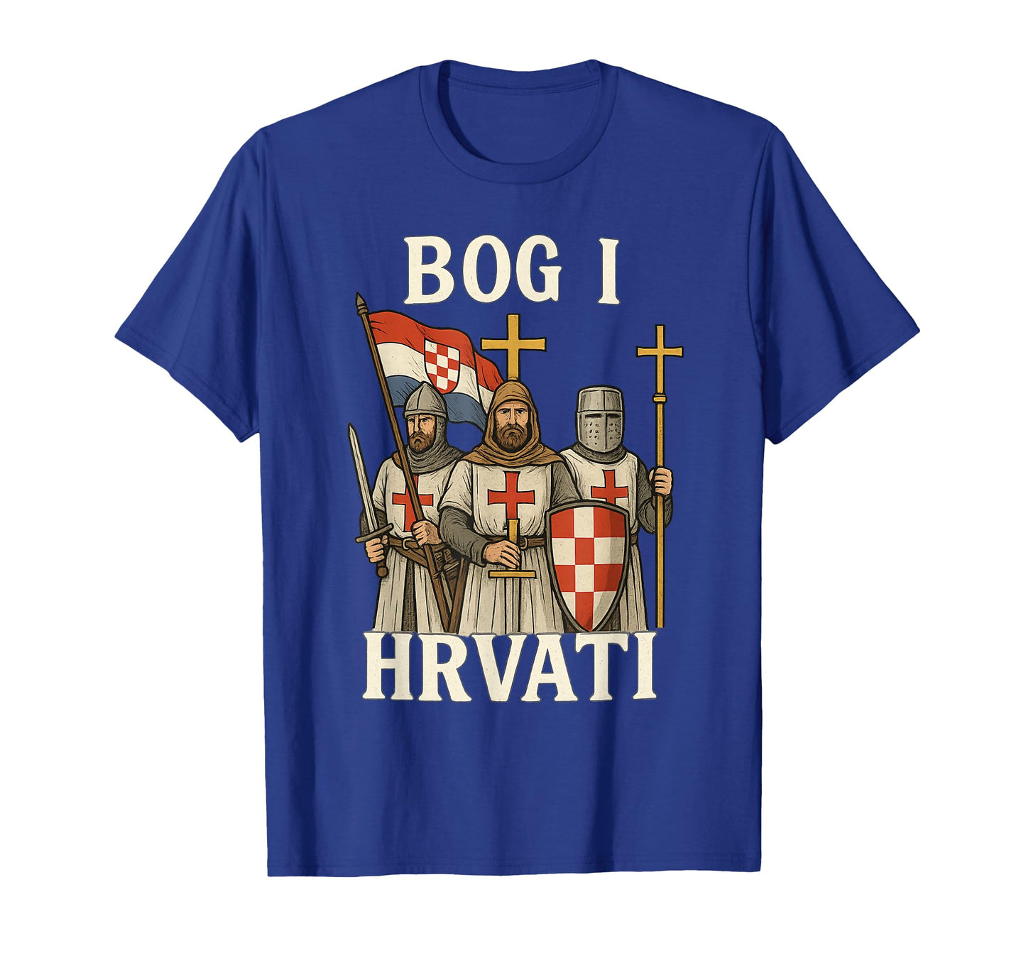 Bog i hrvati - Christian Croatian knight T-Shirt