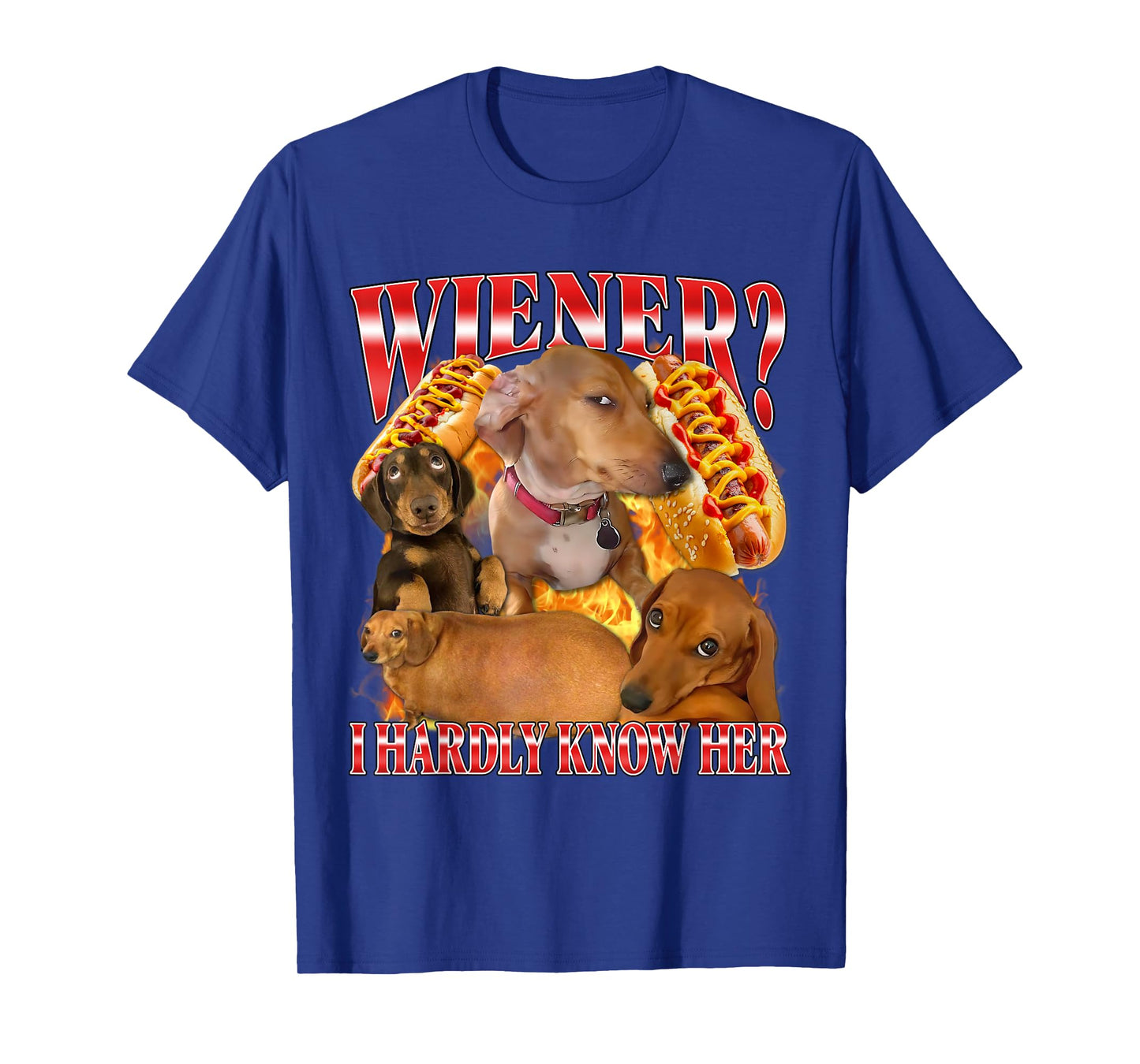 Wiener? I Hardly Know Her Funny Offensive Dachshund Bootleg T-Shirt