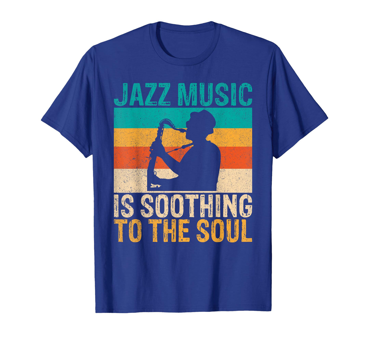 Jazz Music is soothing to the Soul Jazz Music T-Shirt