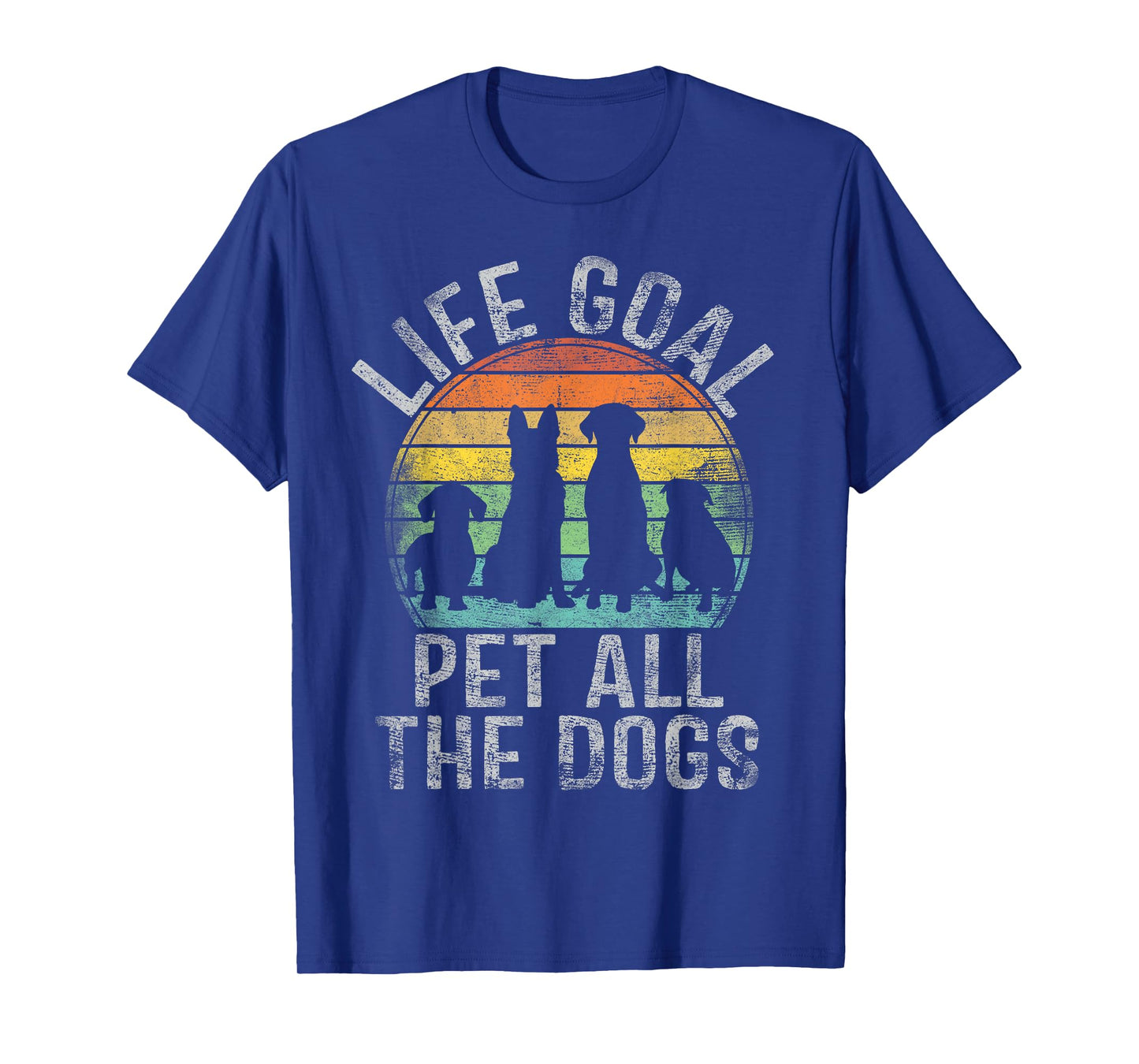 Life Goal Pet All The Dogs Shirt for Women Kids Funny Dog T-Shirt