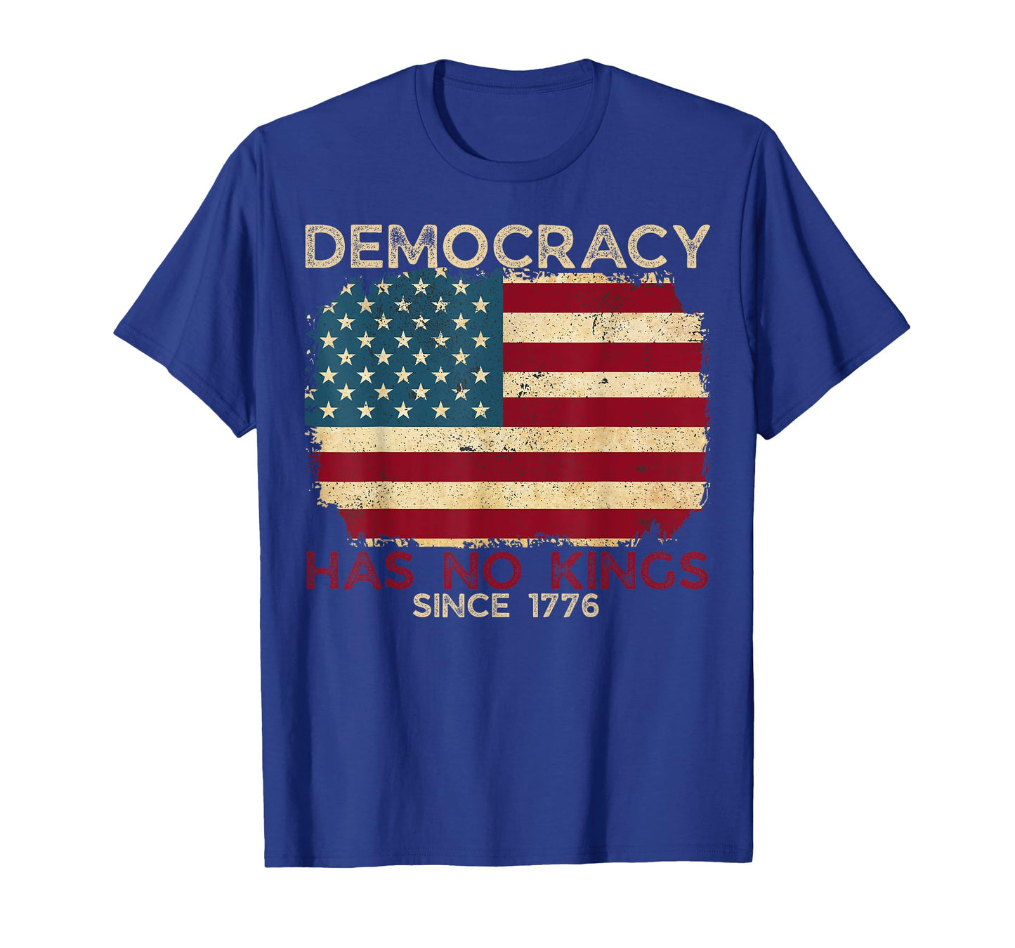 Democracy Has No King We The People Patriotic USA Flag T-Shirt