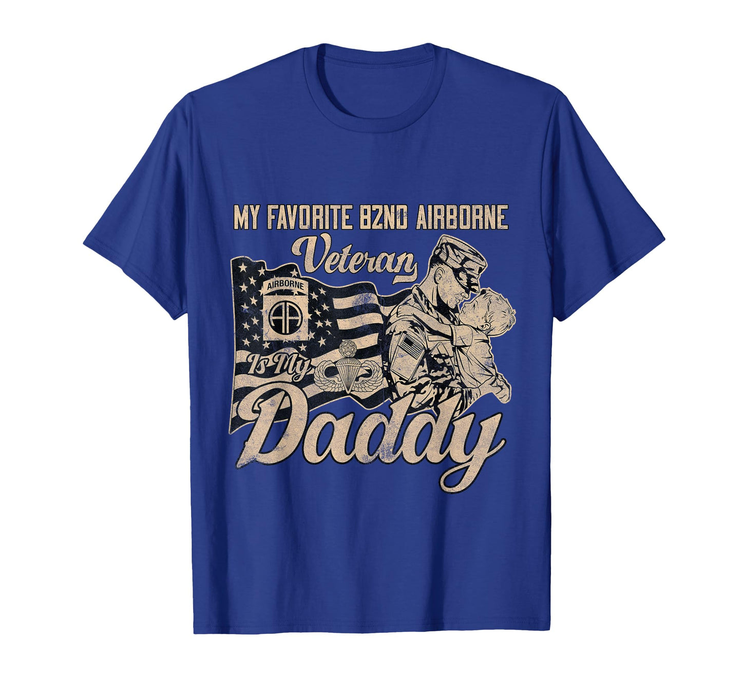 82nd Airborne Division Veteran Is My Daddy - Father's Day T-Shirt