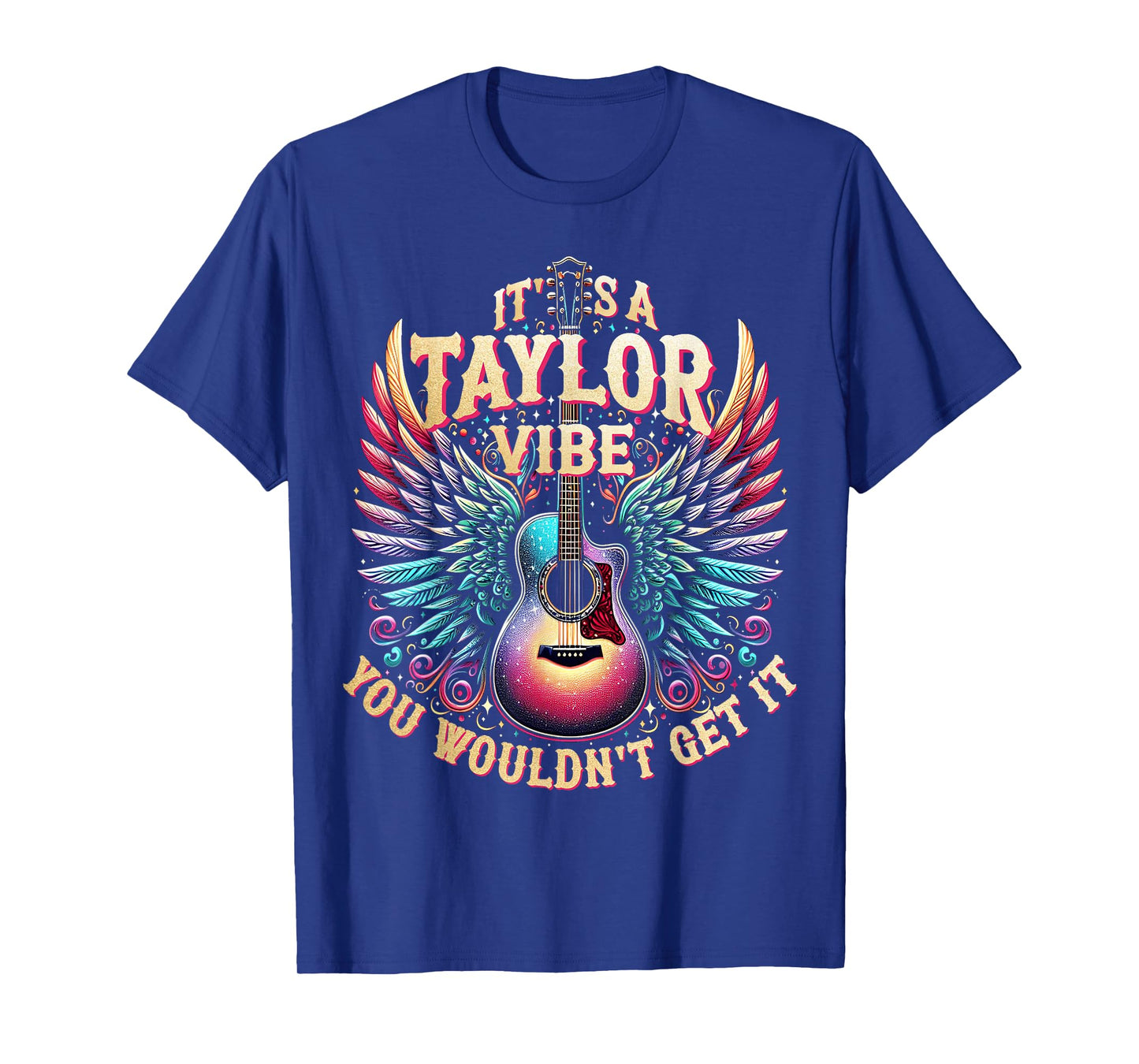 It's A Taylor Vibe You Wouldn't Get It T-Shirt