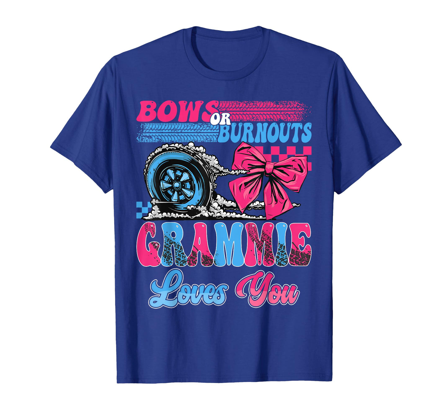 Burnouts or Bows Grammie Loves You Pink Blue Gender Reveal T-Shirt