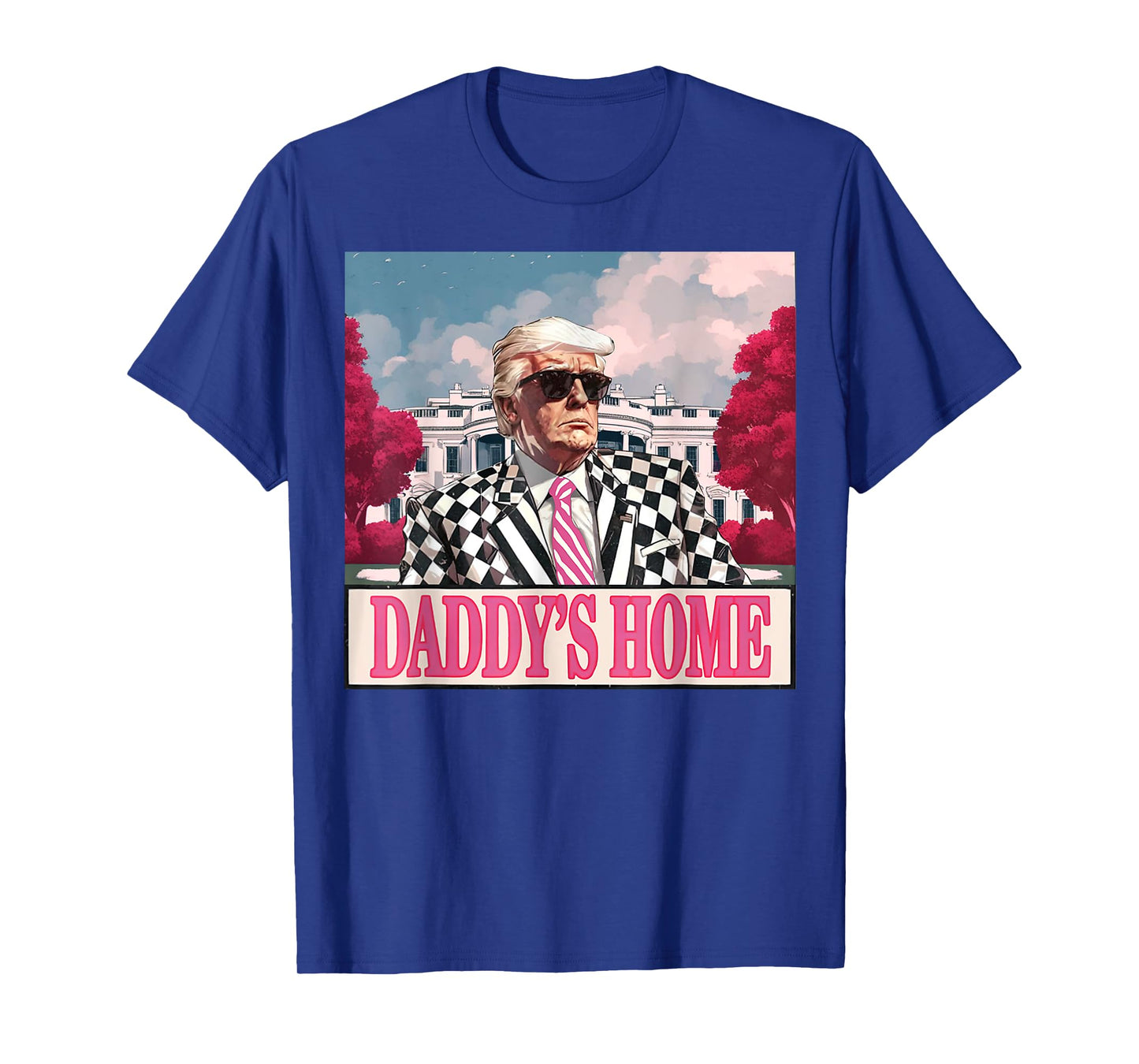 Trump 2025 Take America Back Daddy's Home Trump Pink 2025 T-Shirt