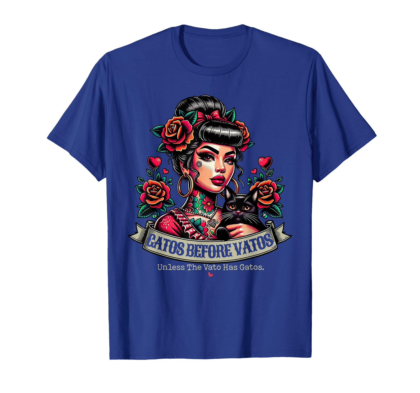 Gatos Before Vatos Unless The Vato Has Gatos Chingona Tattoo T-Shirt
