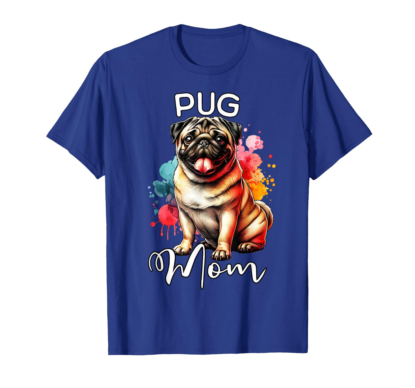 Pug Mom Dog Mom Pug T-Shirt