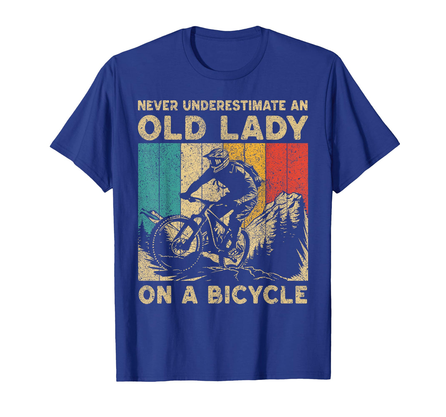 Never Underestimate An Old Lady Bicycle Riding Cyclist Women T-Shirt