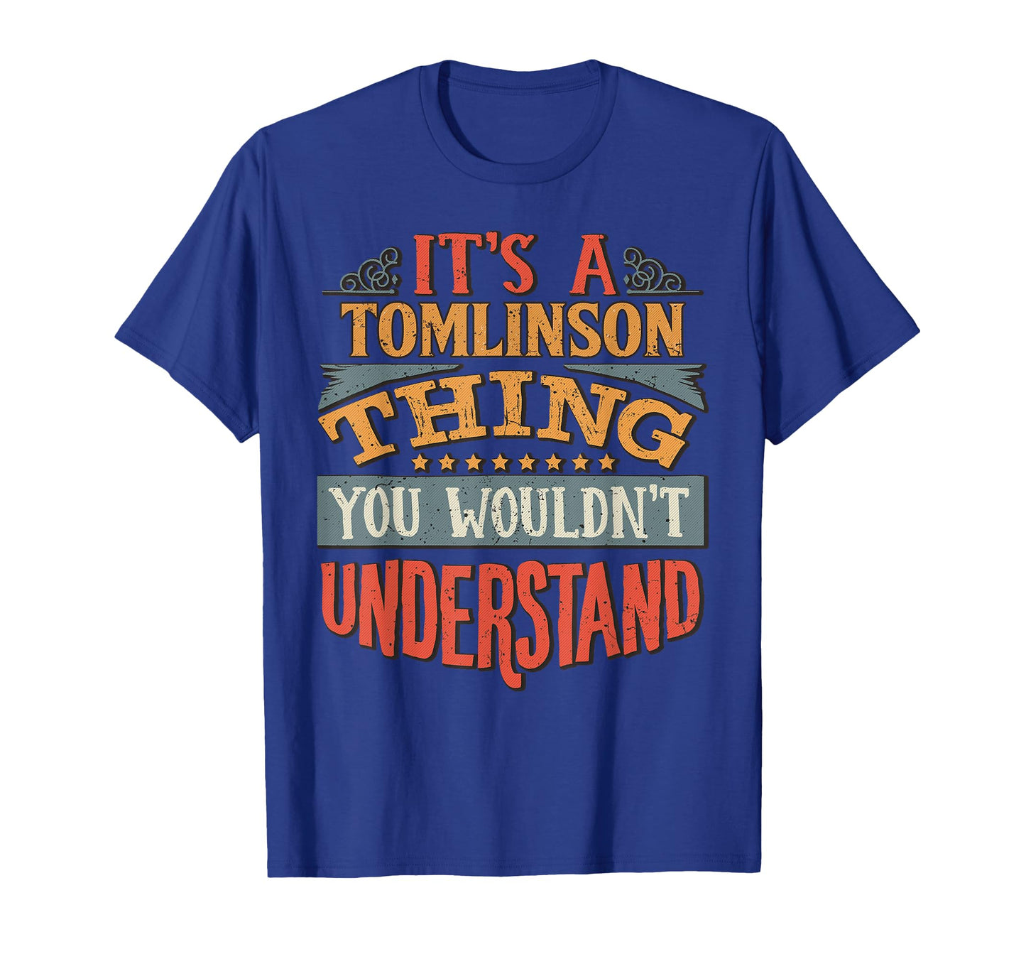 It's A Tomlinson Thing You Wouldn't Understand T-Shirt