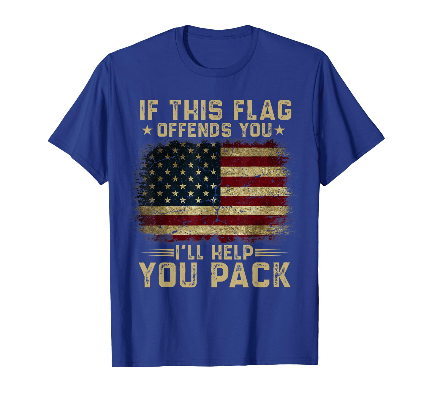 If This Flag Offends You I'll Help You Pack American Flag T-Shirt