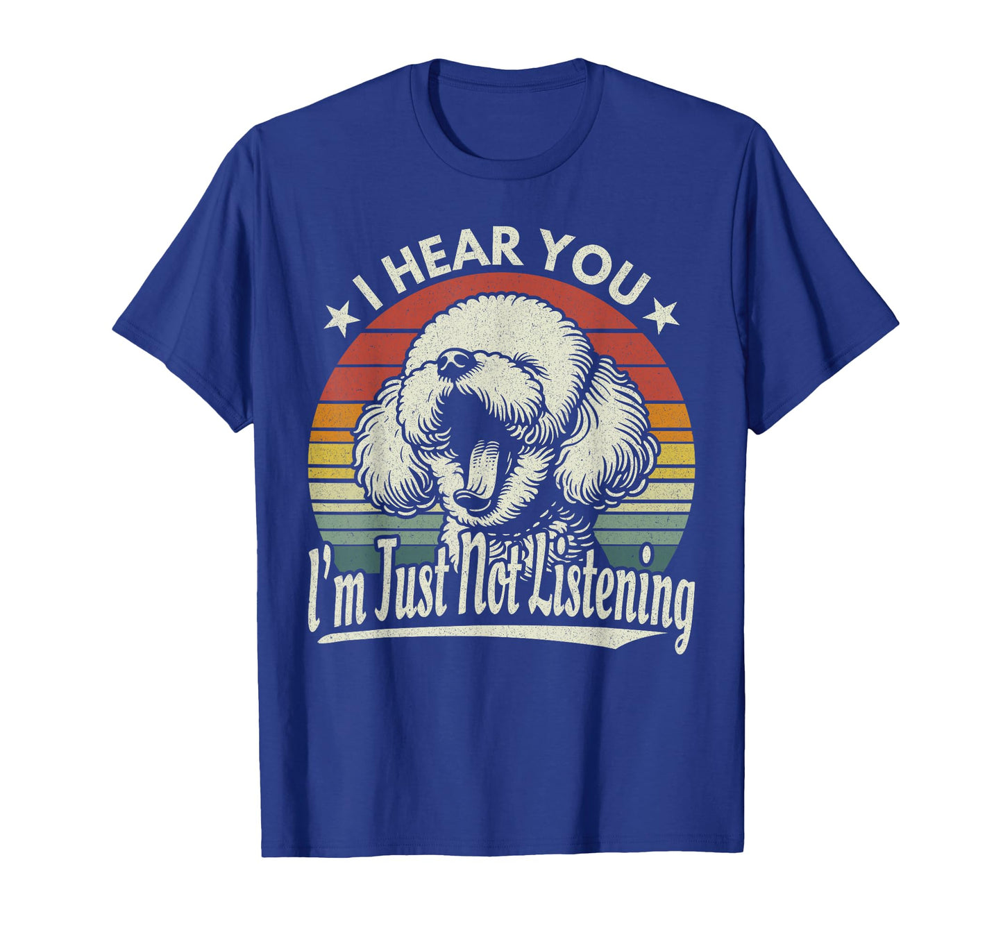 Yawn Bichon Frise I Hear You I'm Not Listening Sunset Retro T-Shirt