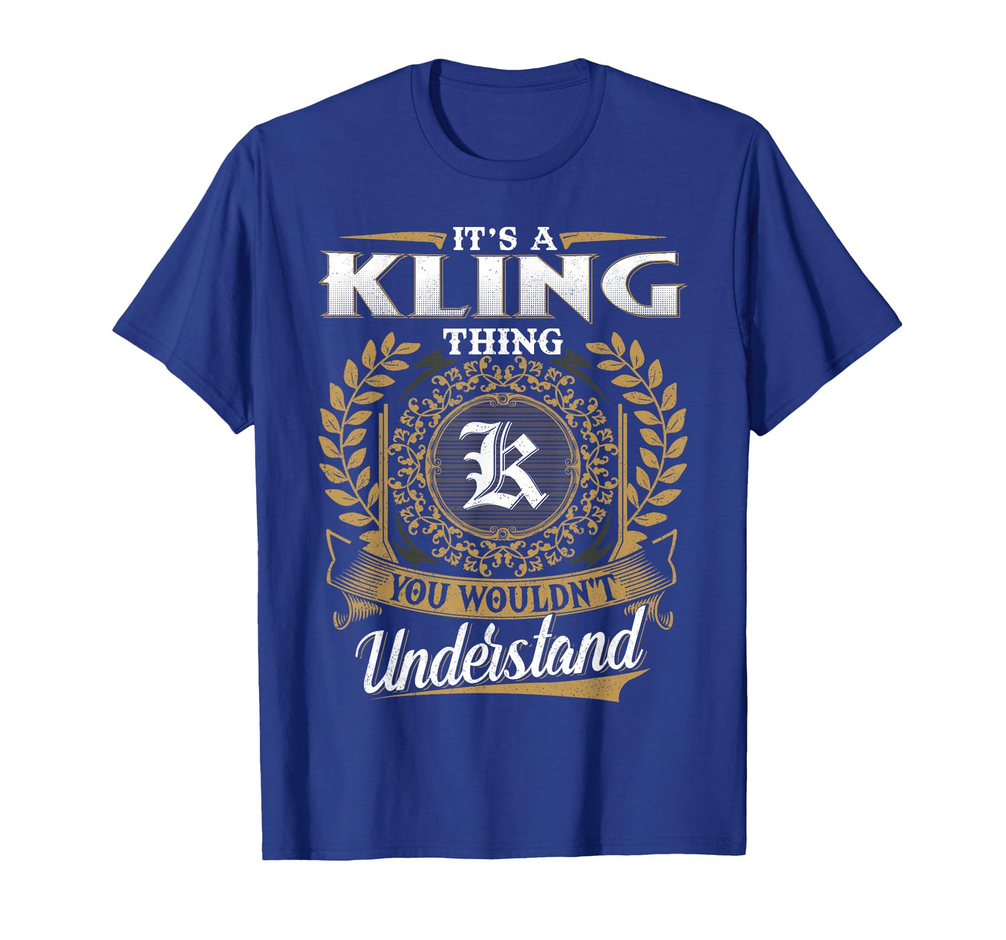 It's A Kling Thing You Wouldn't Understand Name Classic T-Shirt