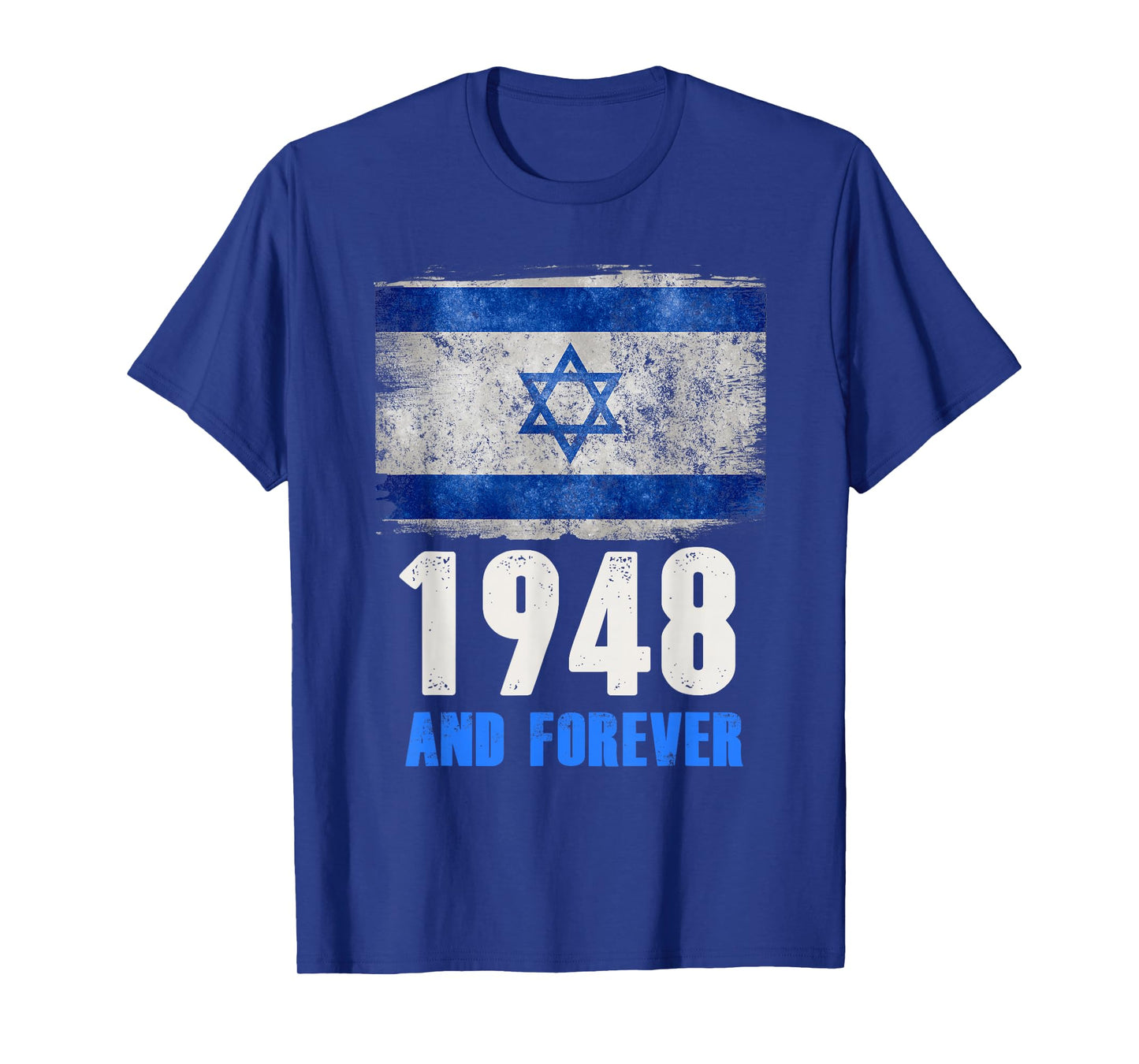 Israel Independence Day Shirt 1948 Forever Flag Men Women T-Shirt