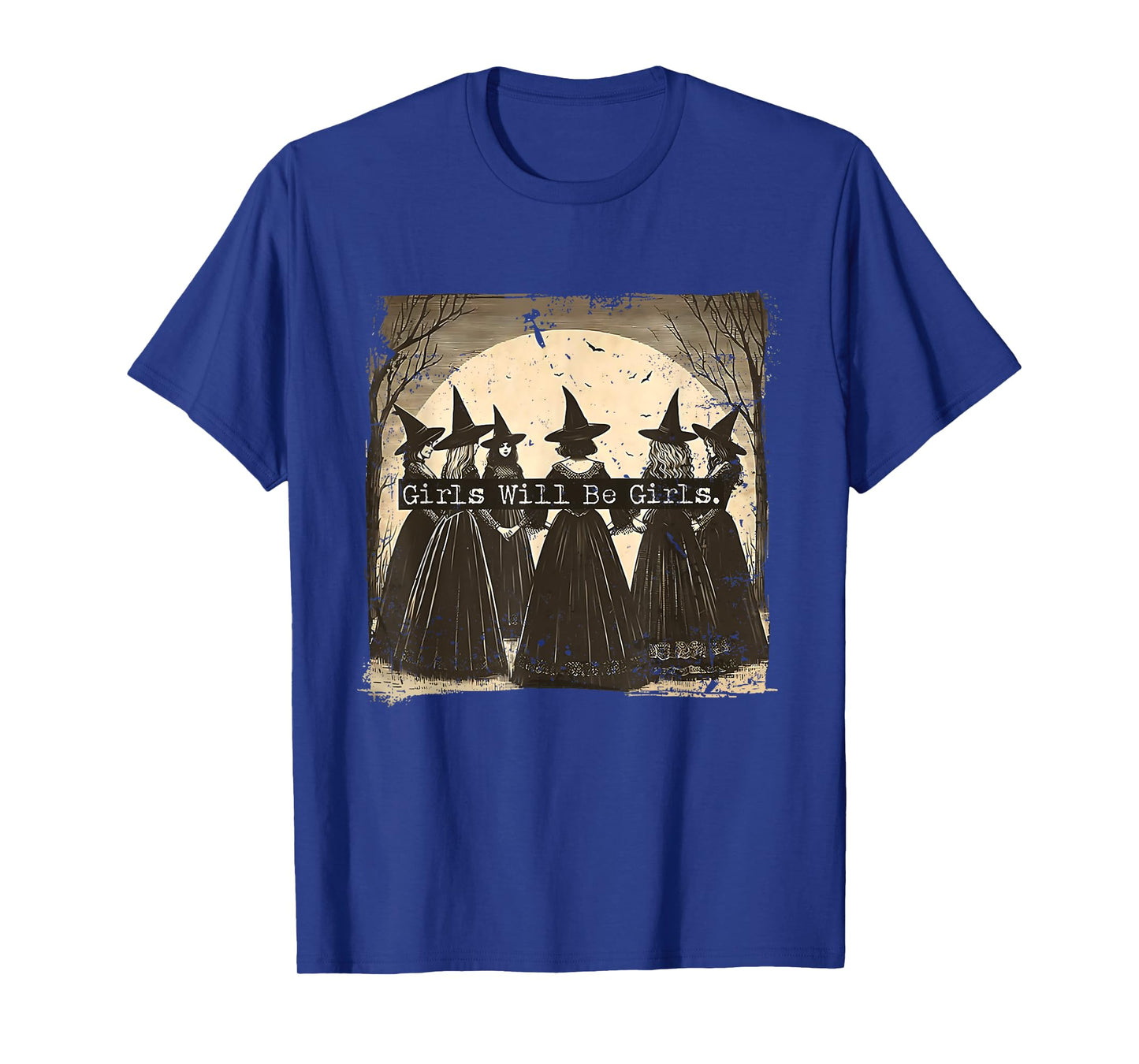 Girl Will Be Girls Feminist Witch Halloween Witchy Vibes T-Shirt