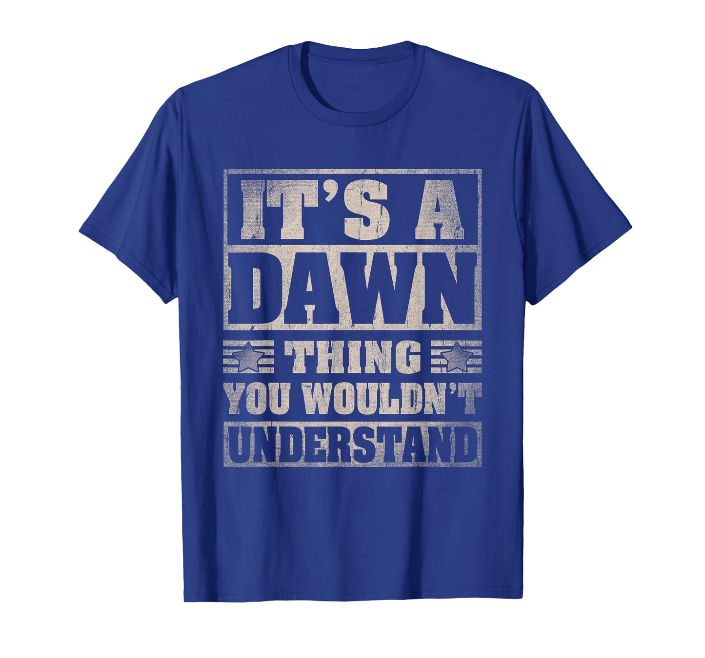 Dawn First Name Shirt It's A Dawn Thing T-Shirt