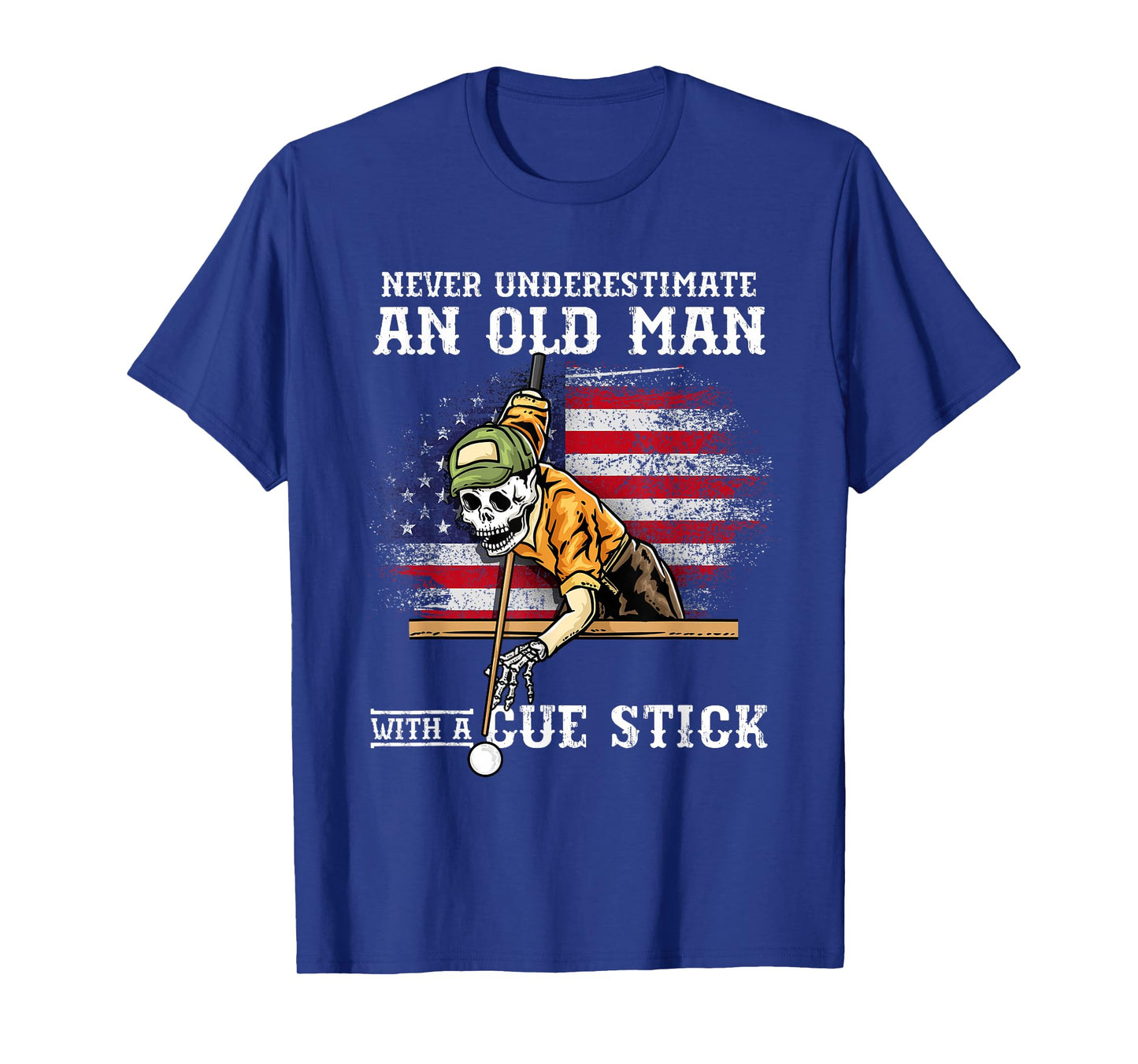 Never Underestimate An Old Man With A Cue Stick I Billiards T-Shirt