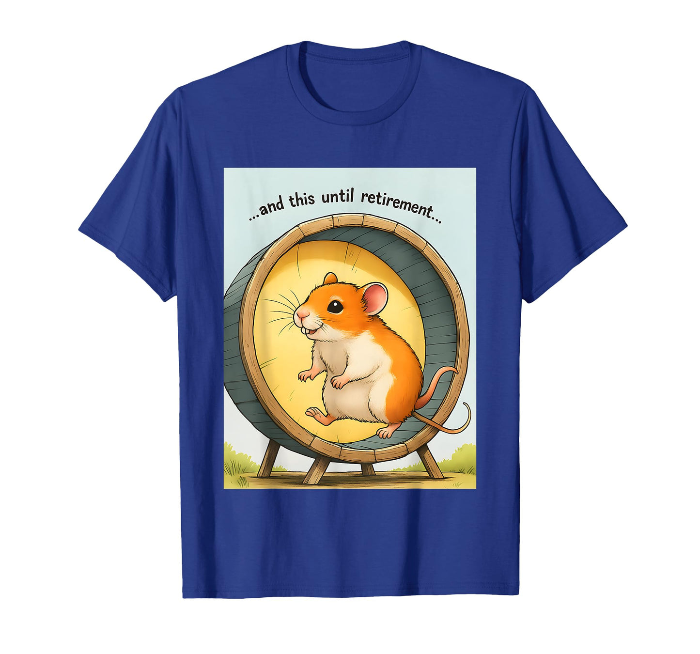 Hamster On The Wheel and This Until Retirement T-Shirt