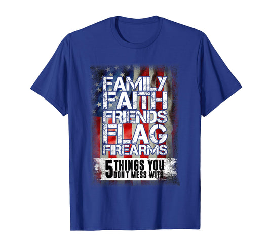 Family Faith Friends Flag Firearms Family T-Shirt