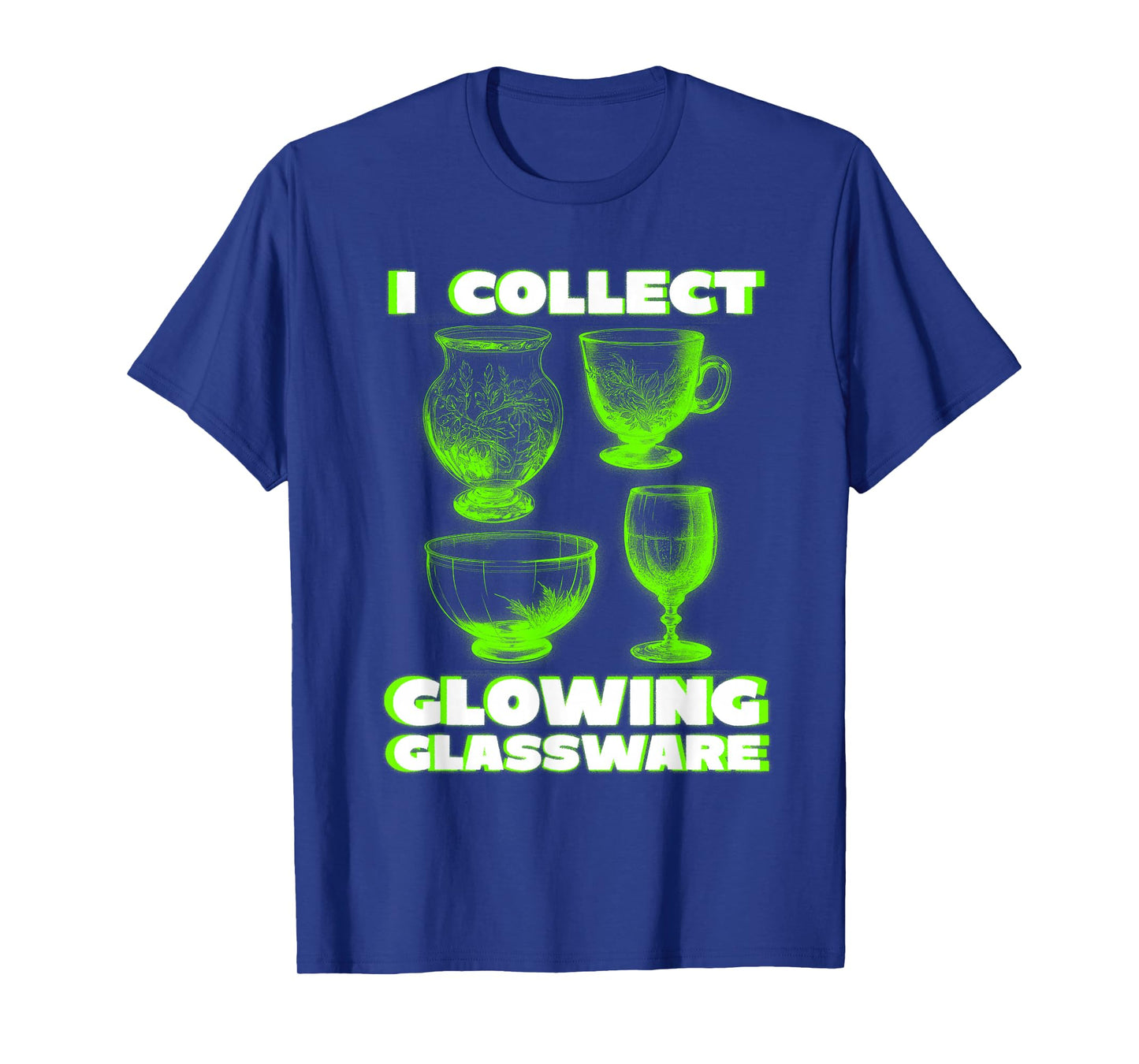 Green Glow I Collect Glowing Glassware Cool Uranium Glass T-Shirt
