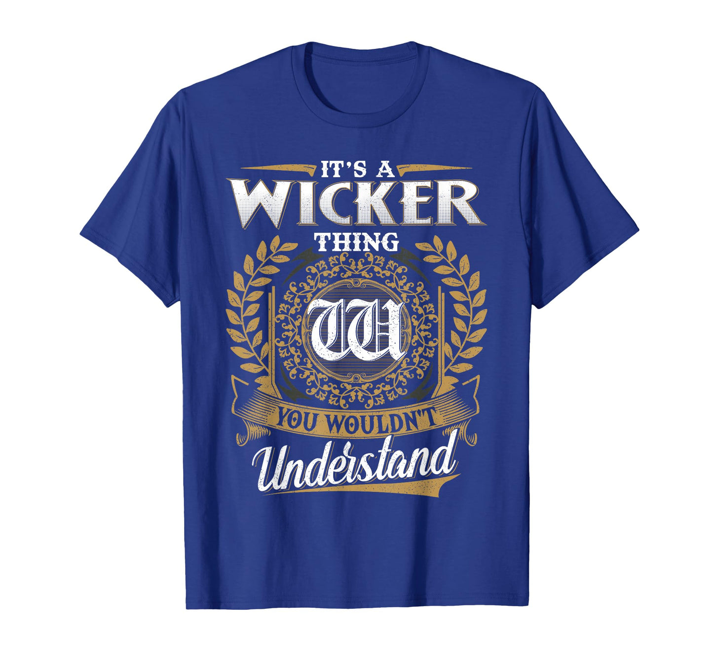 It's A Wicker Thing You Wouldn't Understand Name Classic T-Shirt
