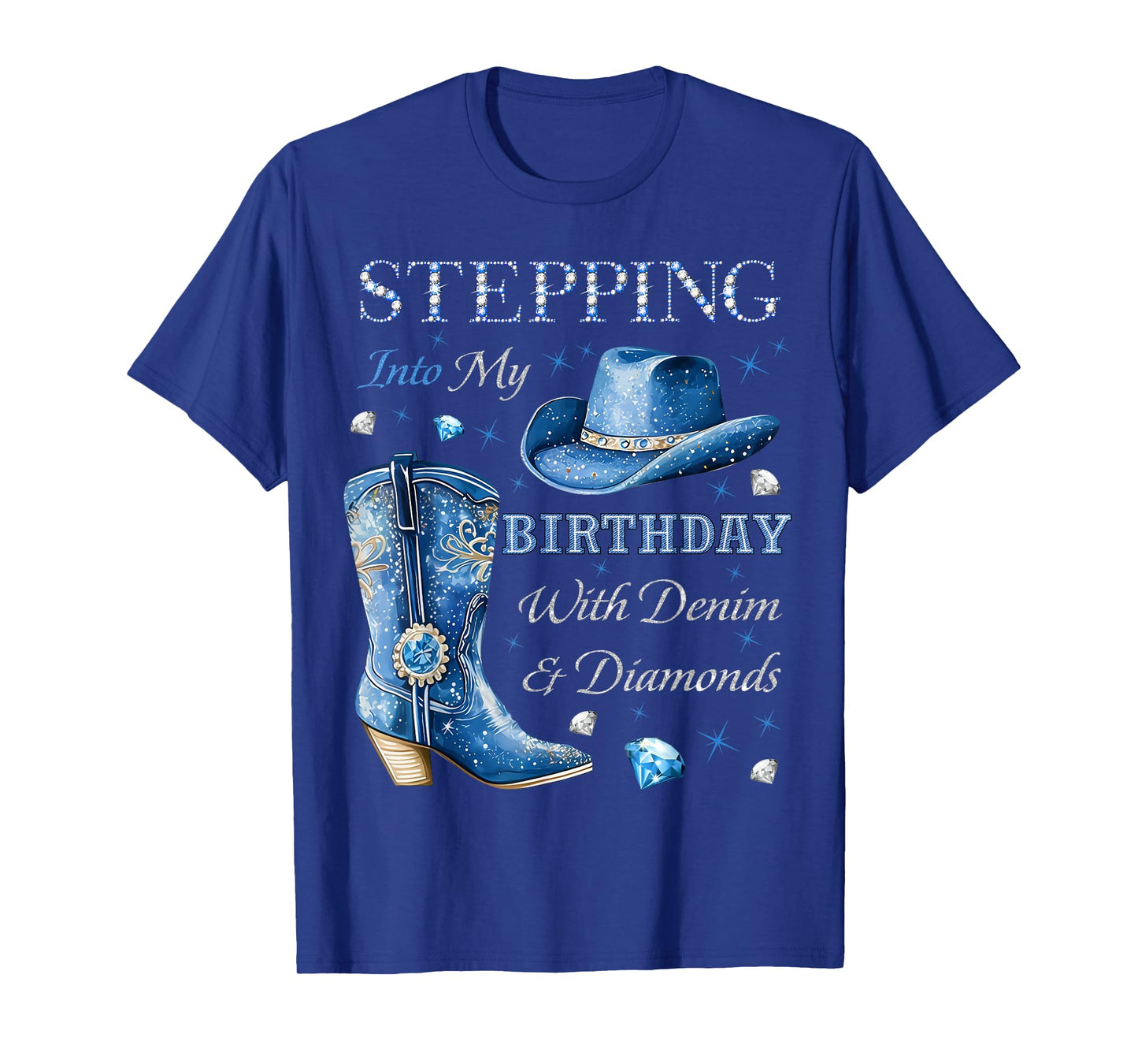 Stepping Into My Birthday With Denim & Diamonds Western Vibe T-Shirt