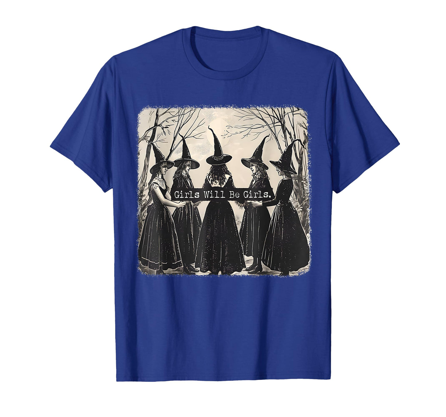 Girl Will Be Girl Funny Witch Halloween Vibes Feminist T-Shirt