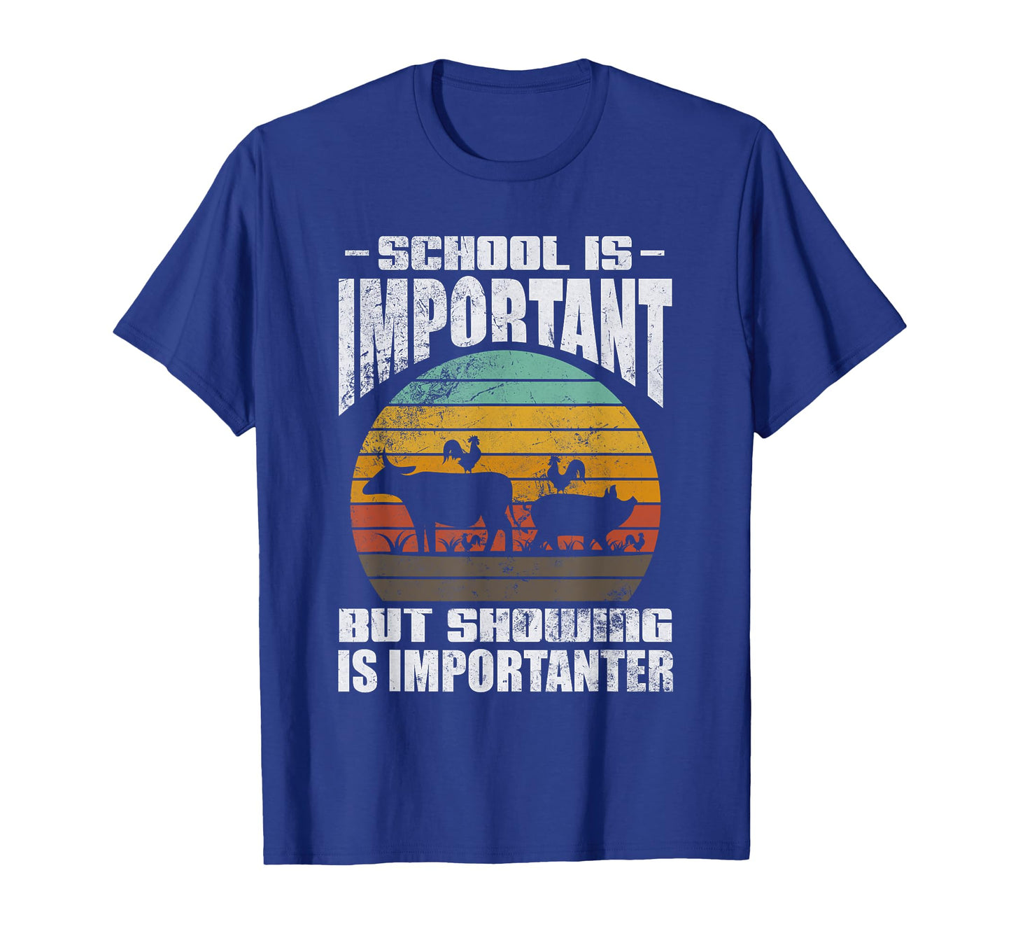 School Is Important But Showing Is Importanter Livestock T-Shirt