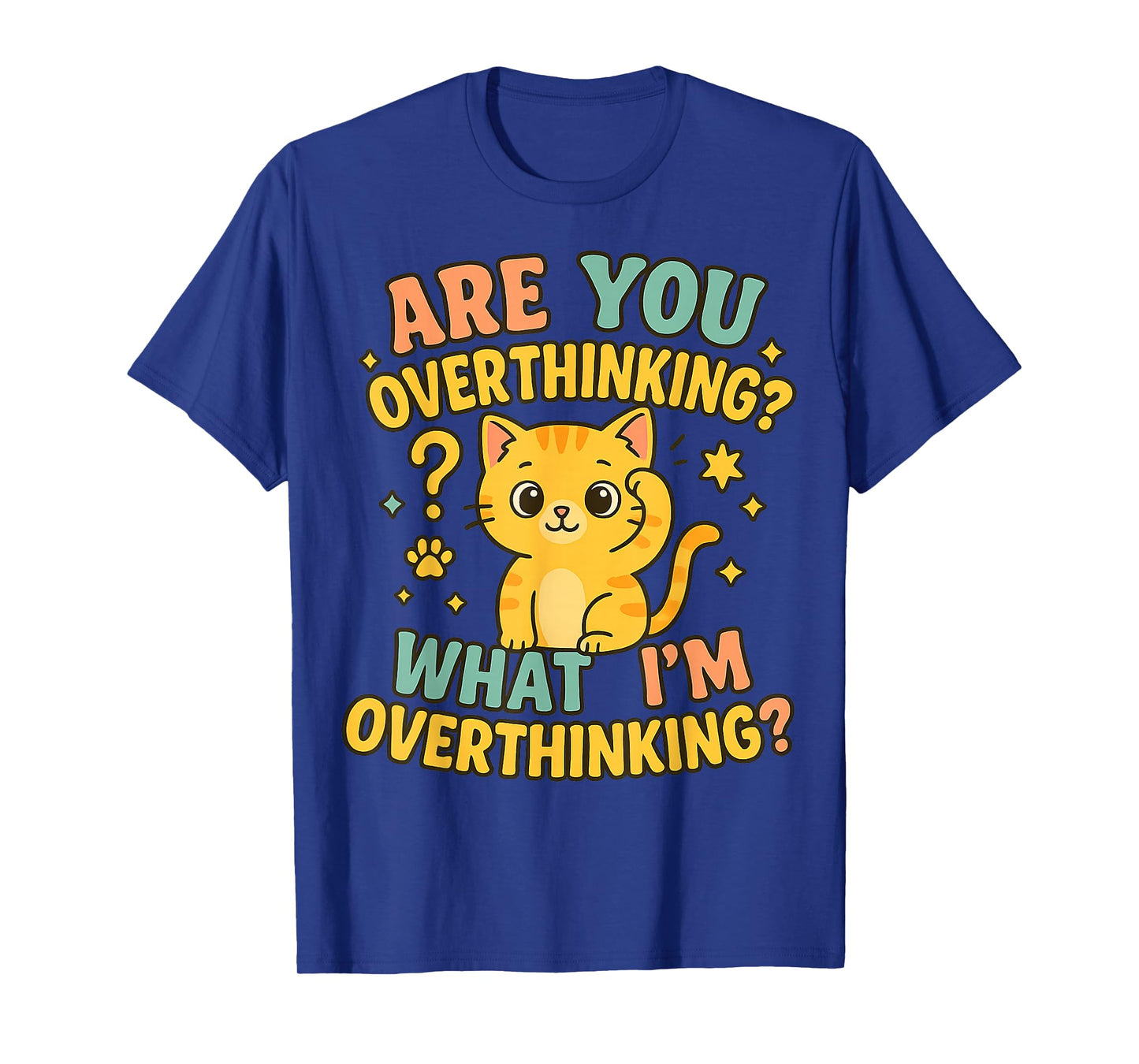 Cute Overthinking Cat Design for Cat Lovers and Humor Fans T-Shirt