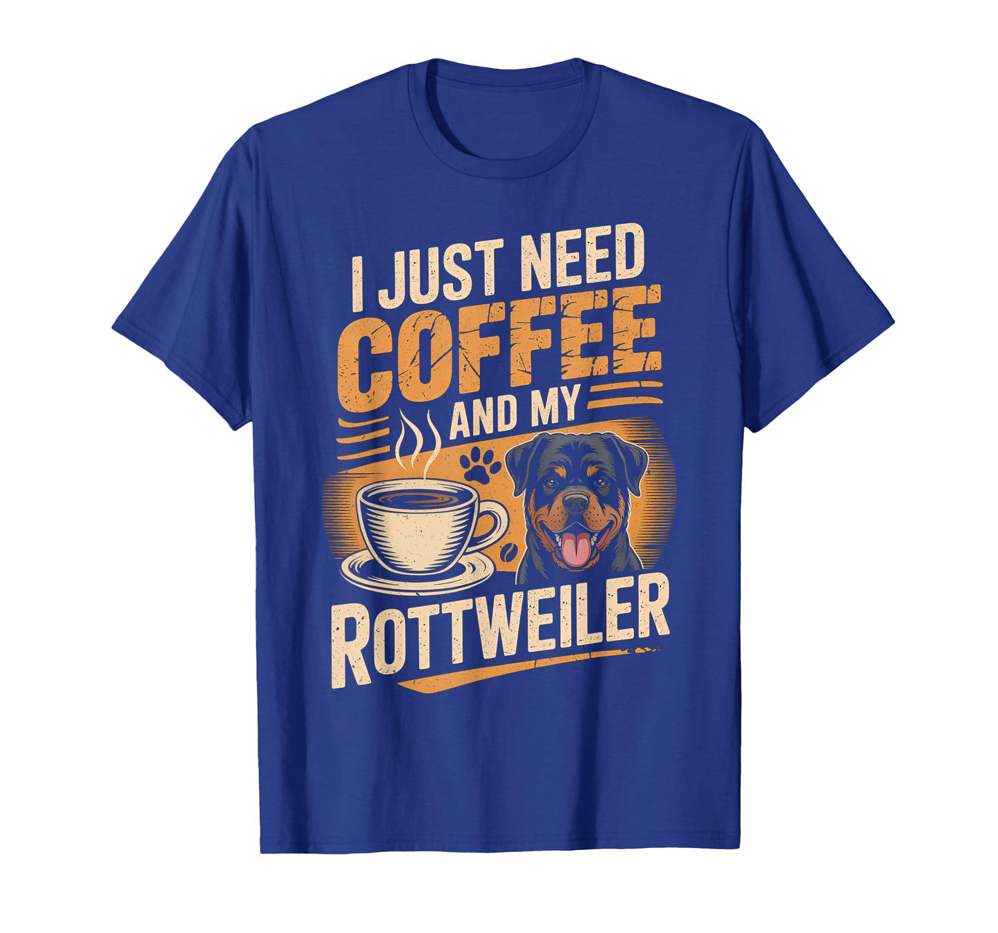 I Just Need Coffee and My Rottweiler Rottie Rott Pet Dog T-Shirt